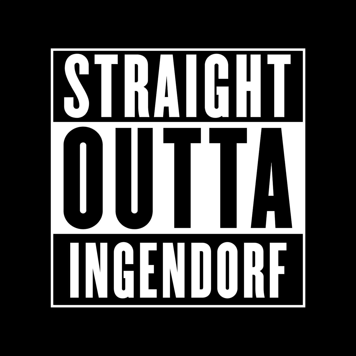 T-Shirt »Straight Outta« für den Ort »Ingendorf«