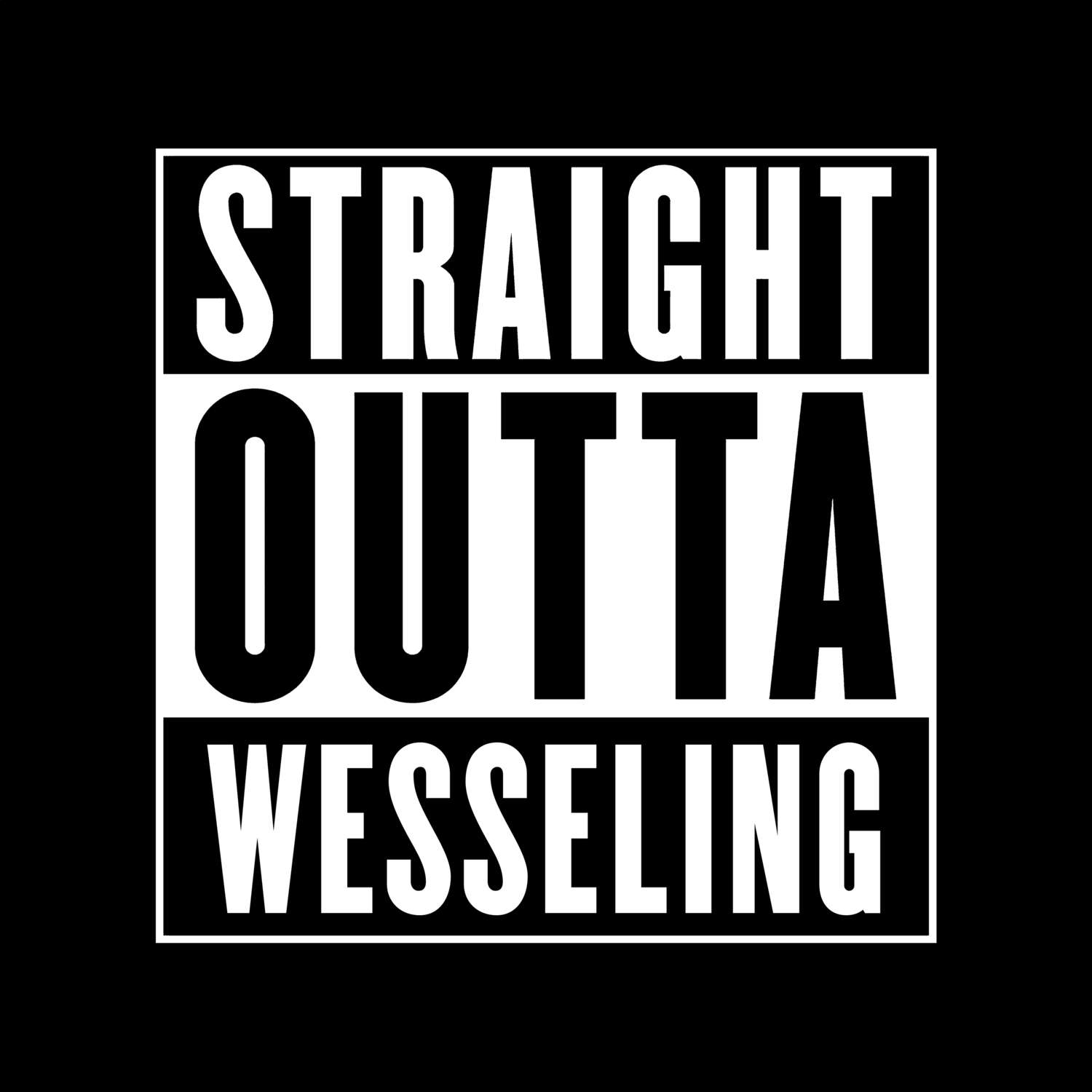 Wesseling T-Shirt »Straight Outta«