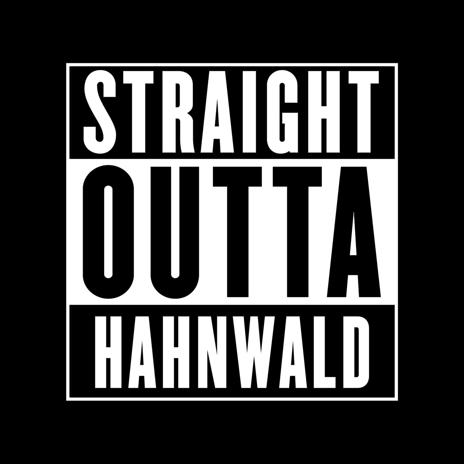 T-Shirt »Straight Outta« für den Ort »Hahnwald«