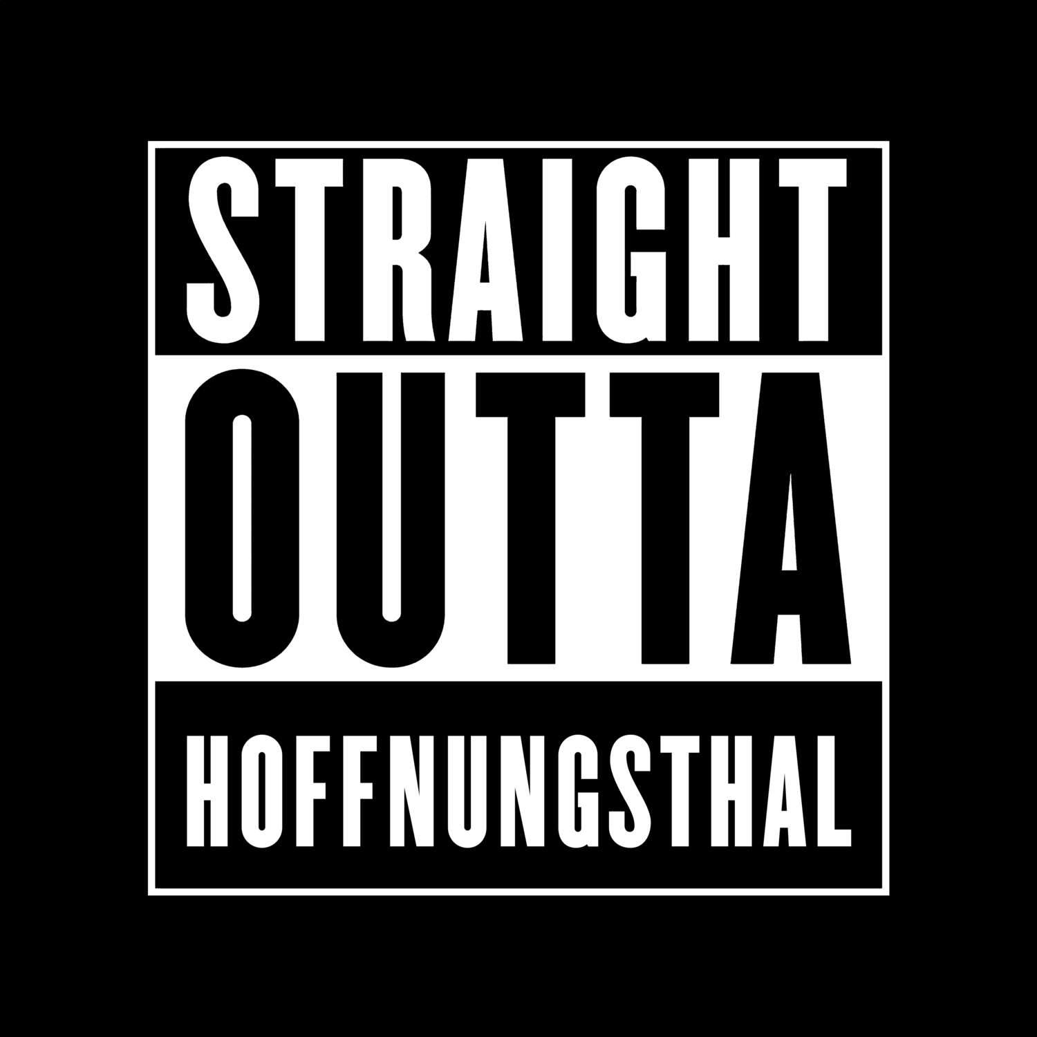 T-Shirt »Straight Outta« für den Ort »Hoffnungsthal«