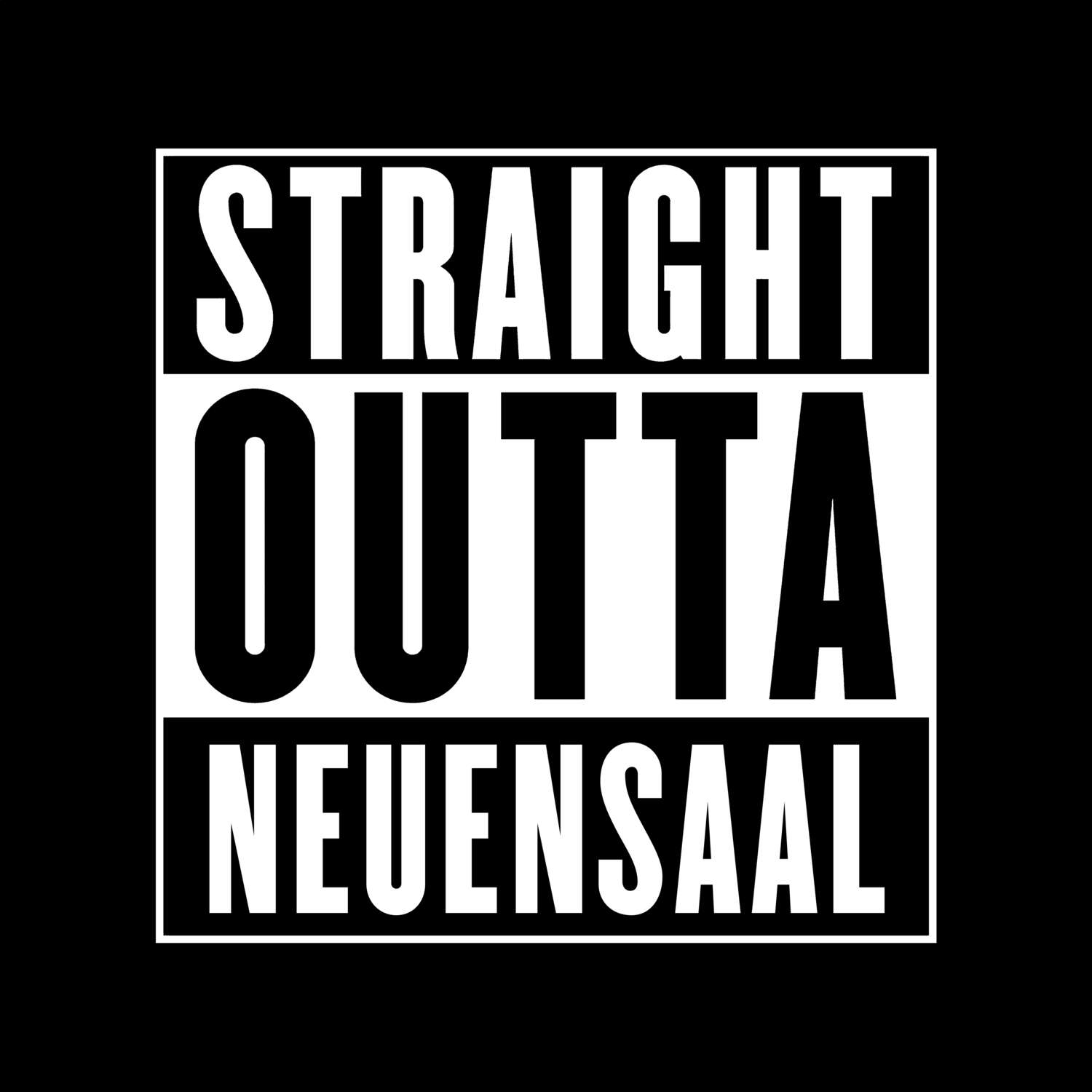 T-Shirt »Straight Outta« für den Ort »Neuensaal«