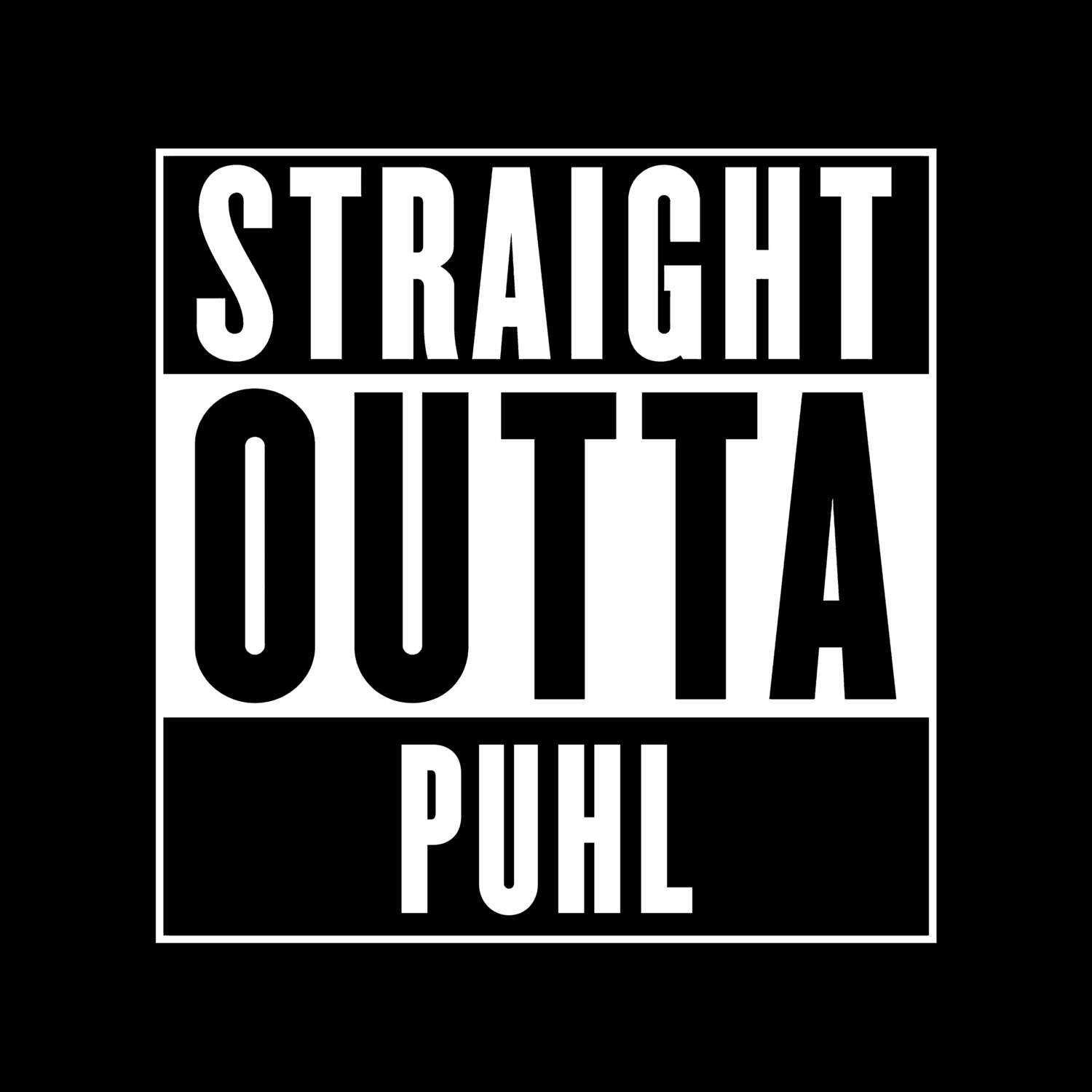 T-Shirt »Straight Outta« für den Ort »Puhl«