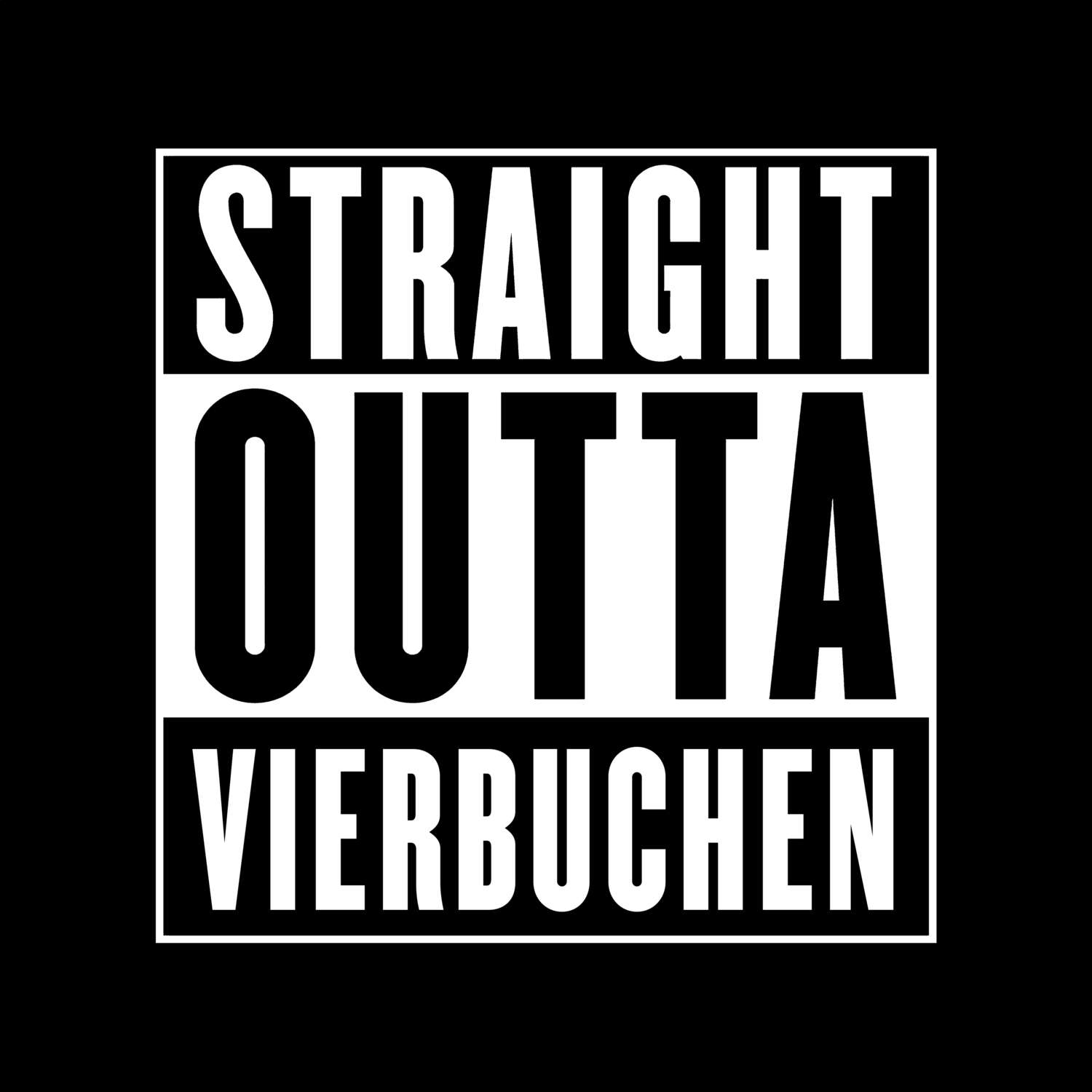 T-Shirt »Straight Outta« für den Ort »Vierbuchen«