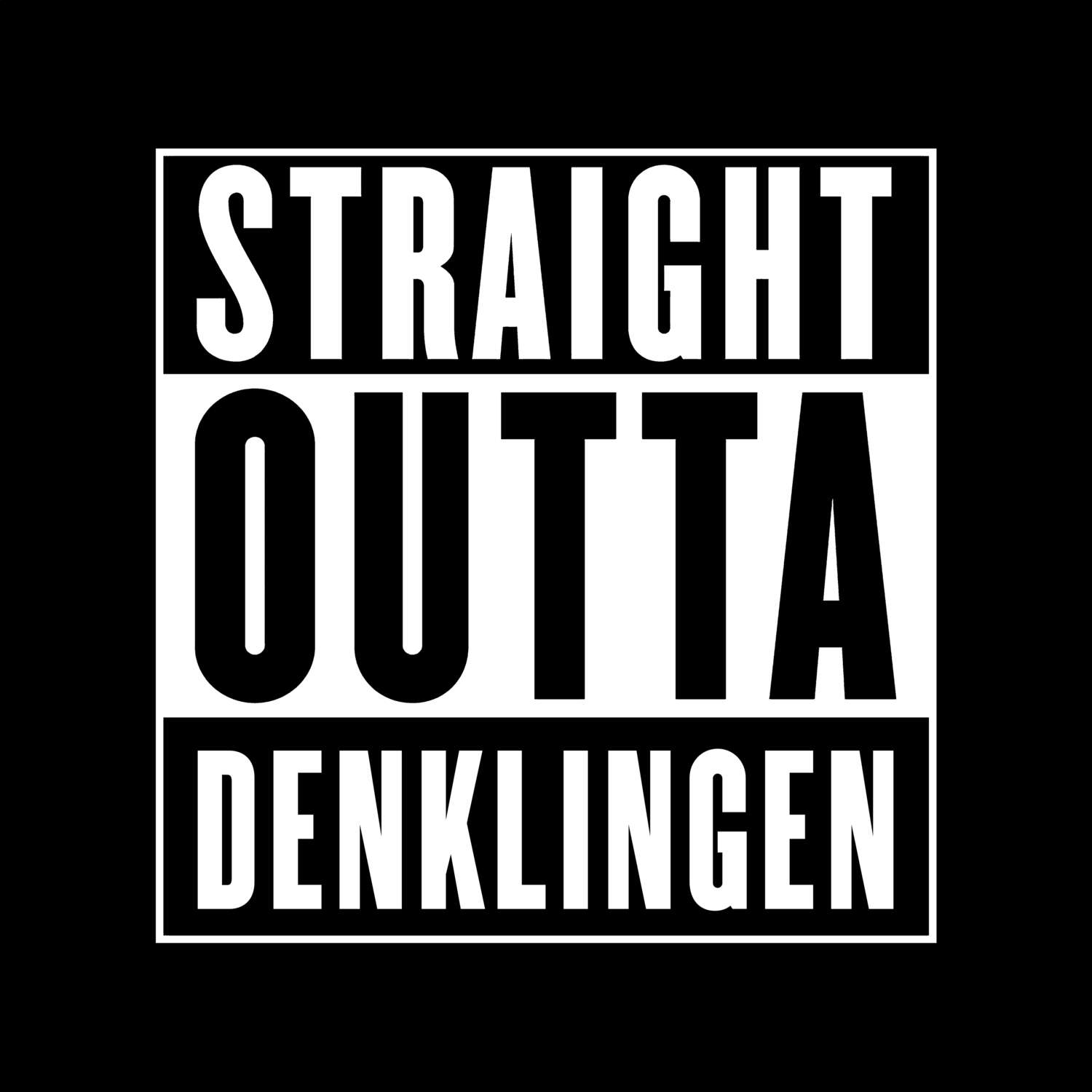 T-Shirt »Straight Outta« für den Ort »Denklingen«