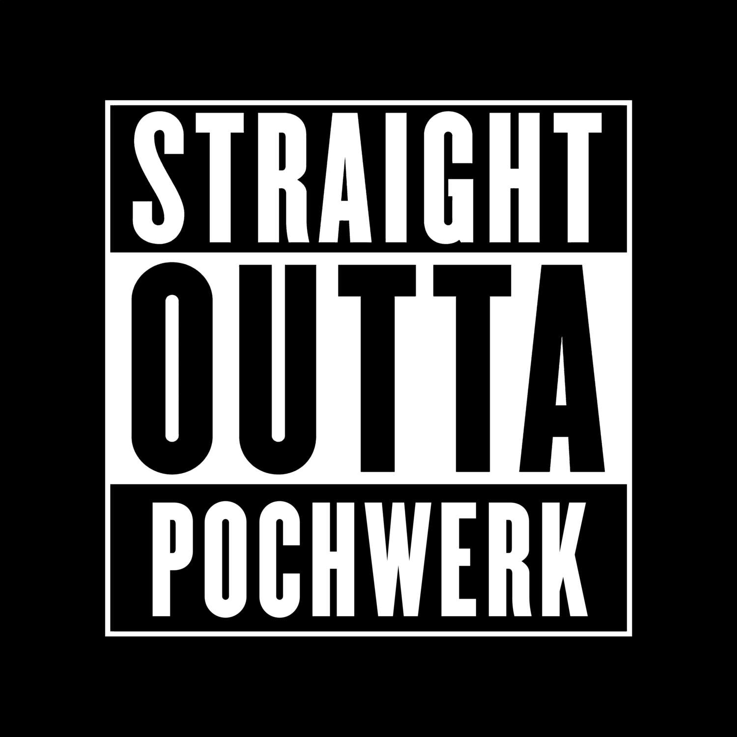 Pochwerk T-Shirt »Straight Outta«