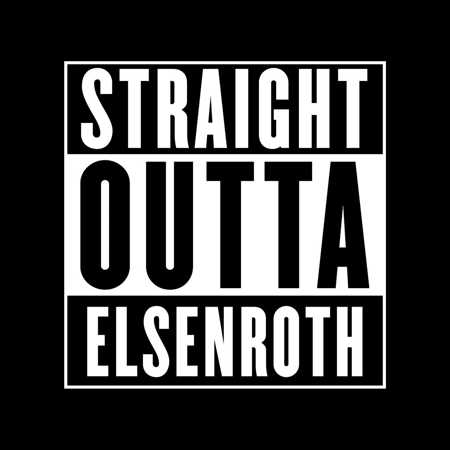 T-Shirt »Straight Outta« für den Ort »Elsenroth«