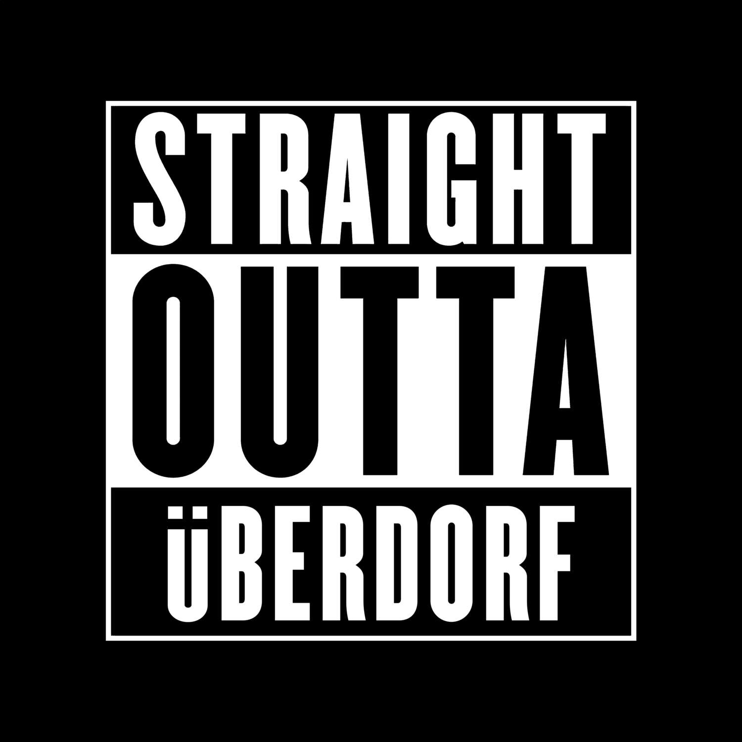 T-Shirt »Straight Outta« für den Ort »Überdorf«