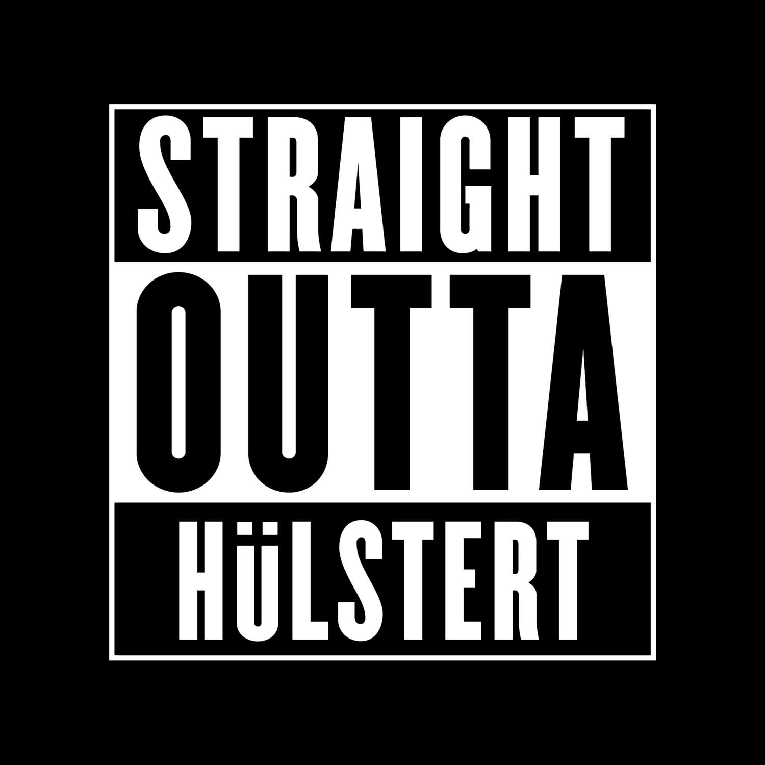 T-Shirt »Straight Outta« für den Ort »Hülstert«