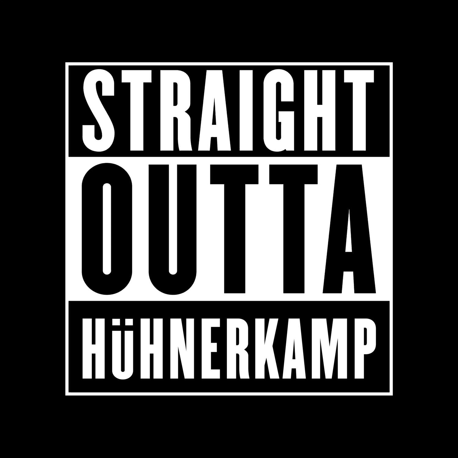 T-Shirt »Straight Outta« für den Ort »Hühnerkamp«