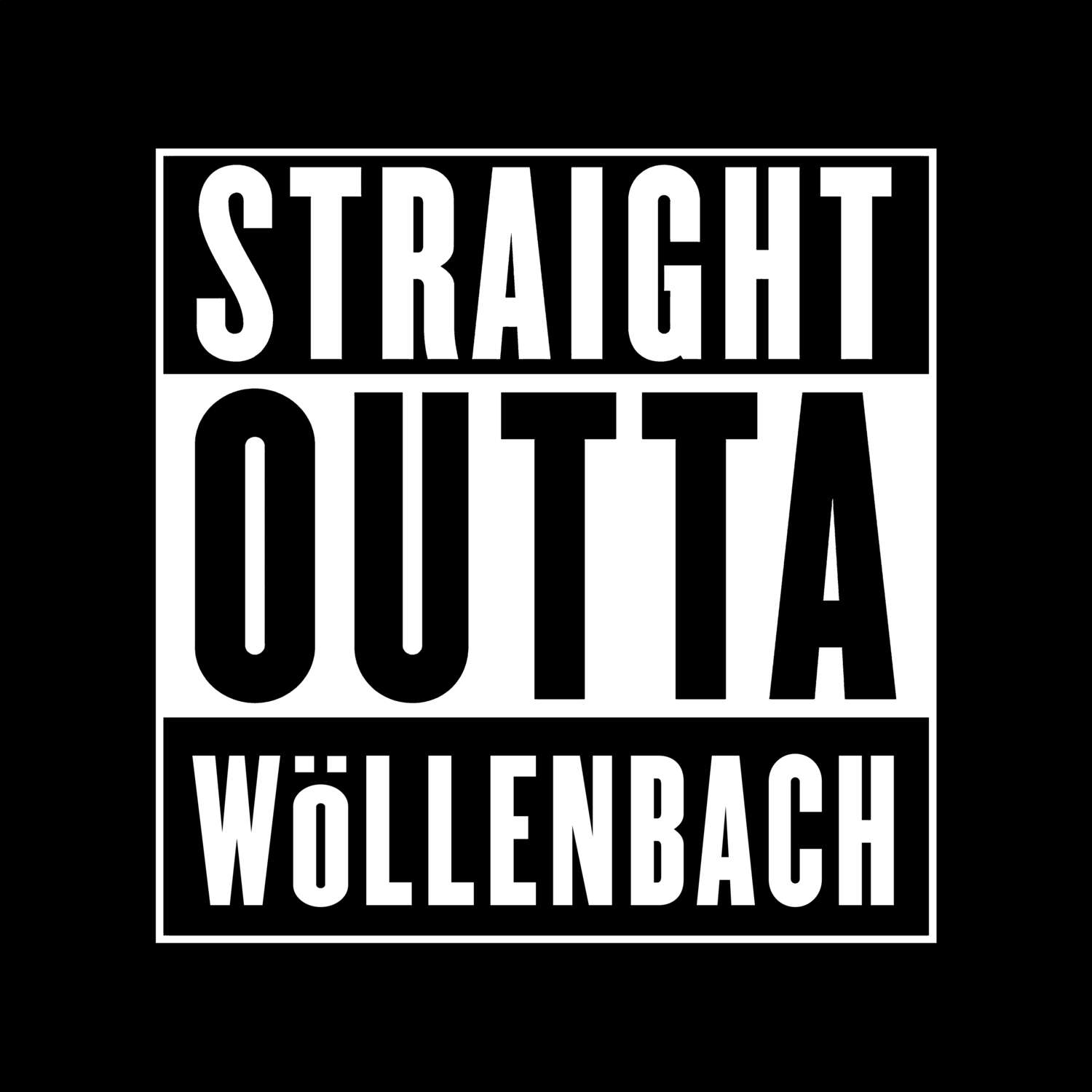 T-Shirt »Straight Outta« für den Ort »Wöllenbach«