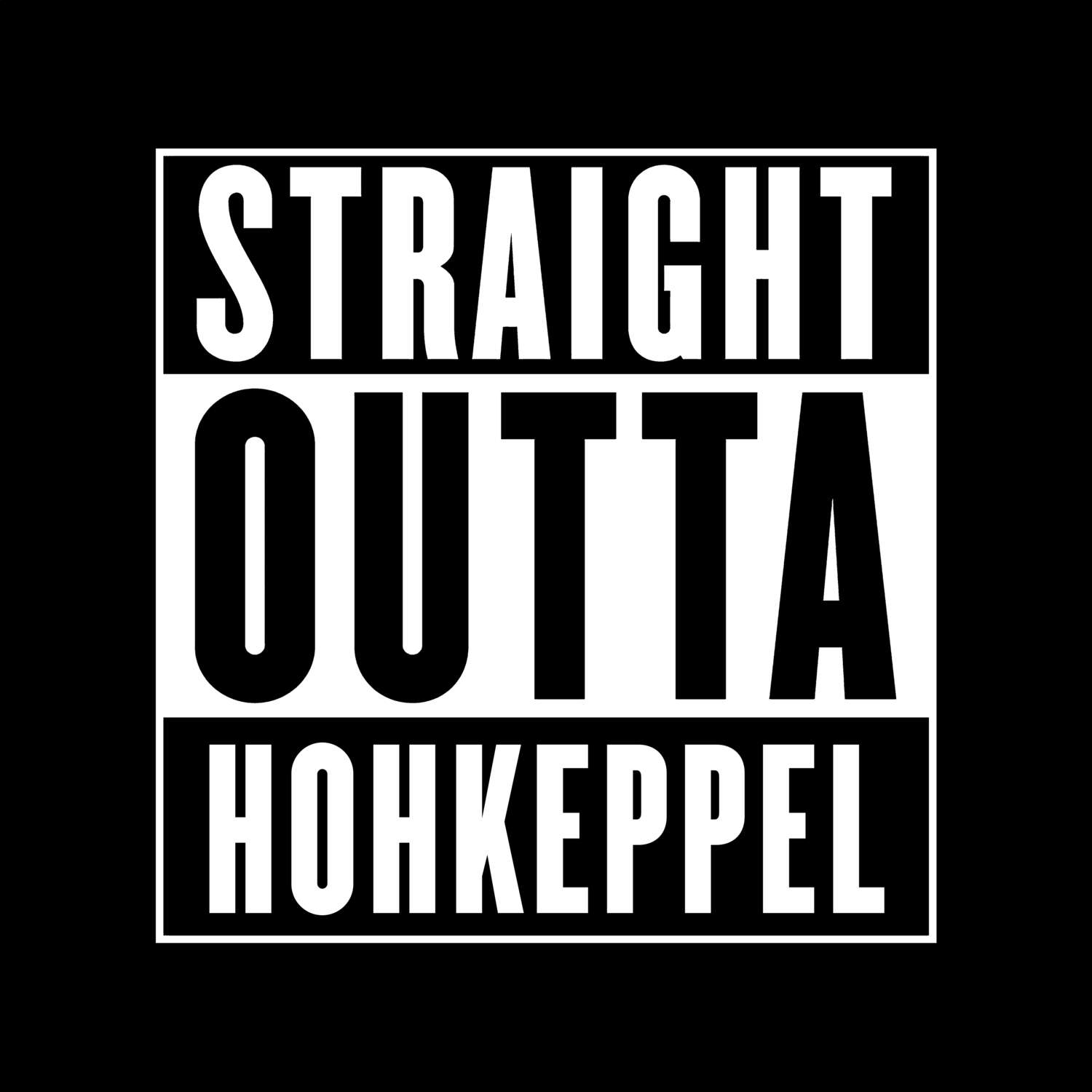 T-Shirt »Straight Outta« für den Ort »Hohkeppel«