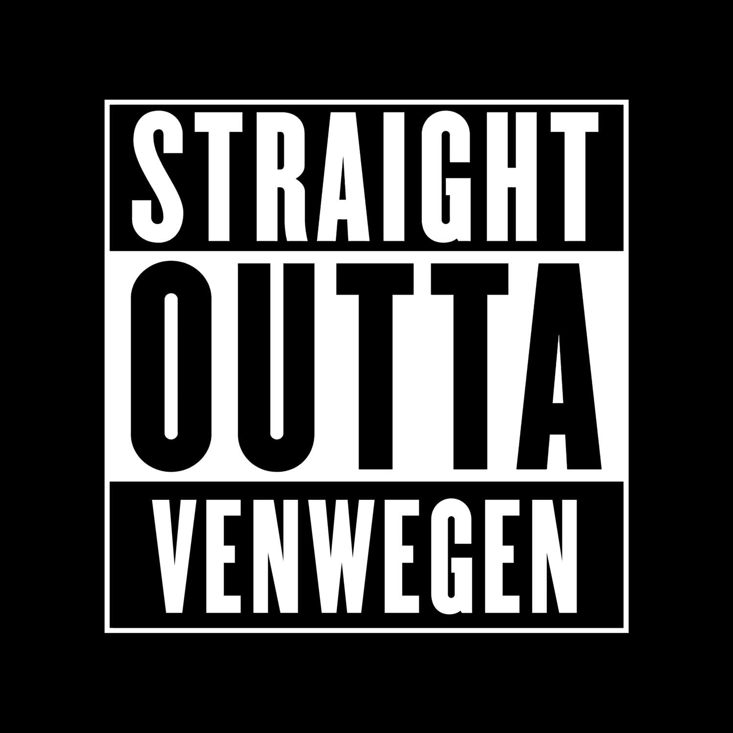 T-Shirt »Straight Outta« für den Ort »Venwegen«