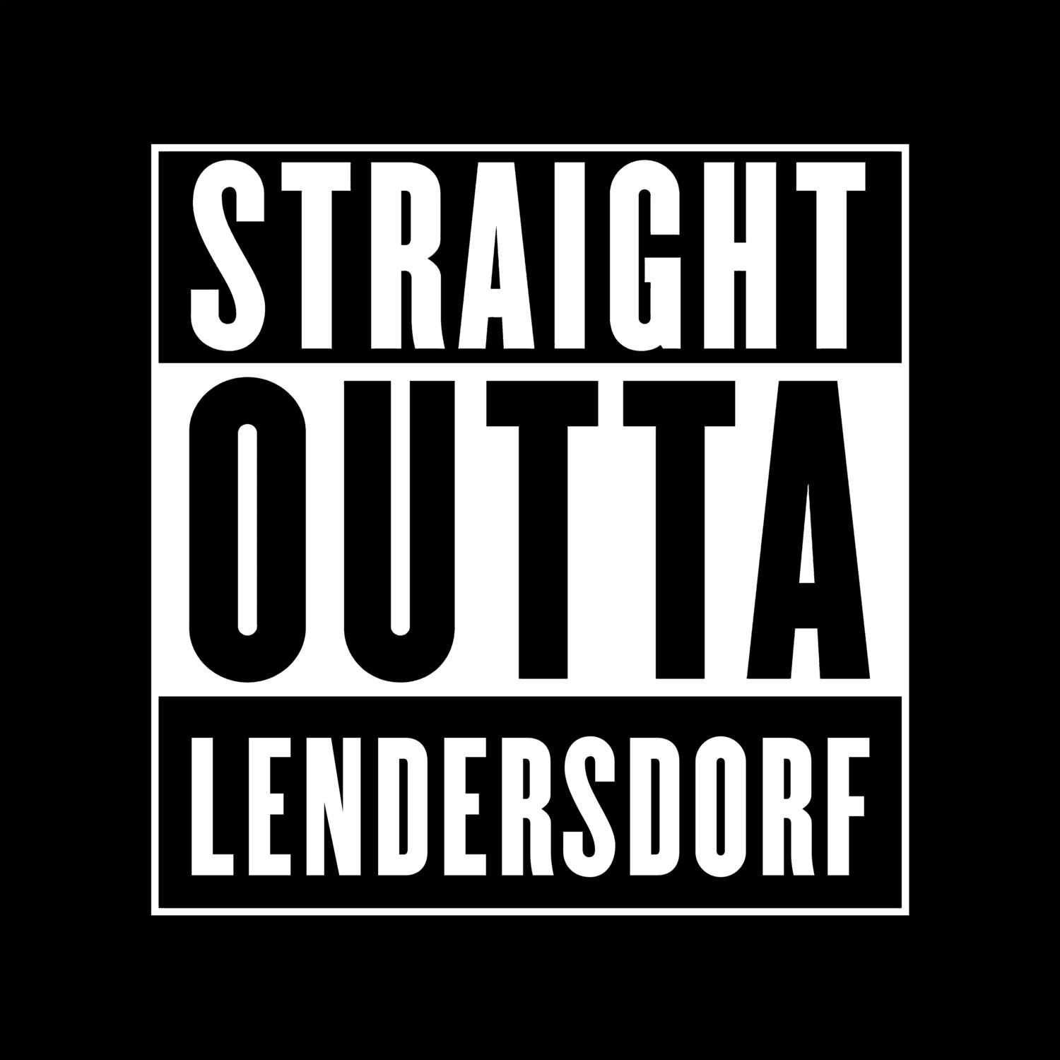 T-Shirt »Straight Outta« für den Ort »Lendersdorf«