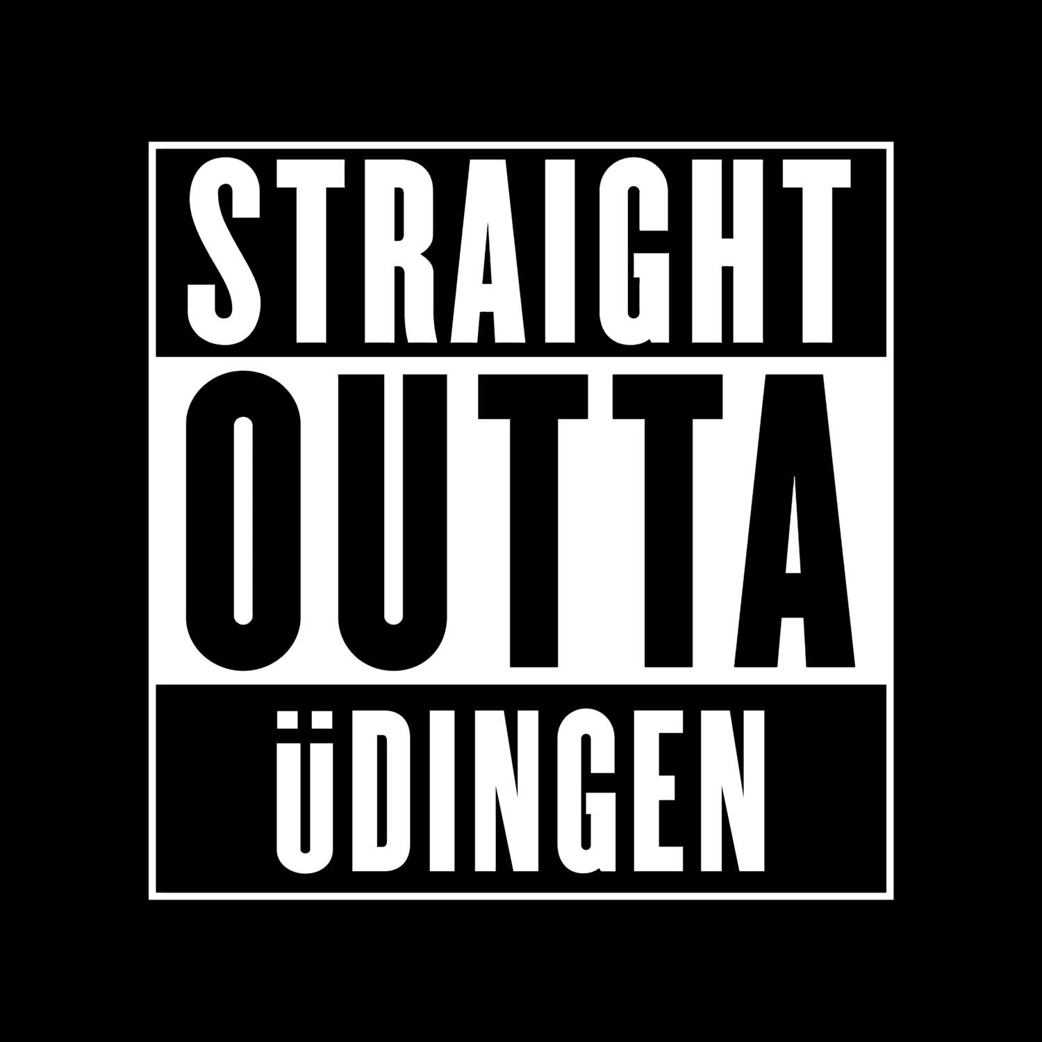 T-Shirt »Straight Outta« für den Ort »Üdingen«