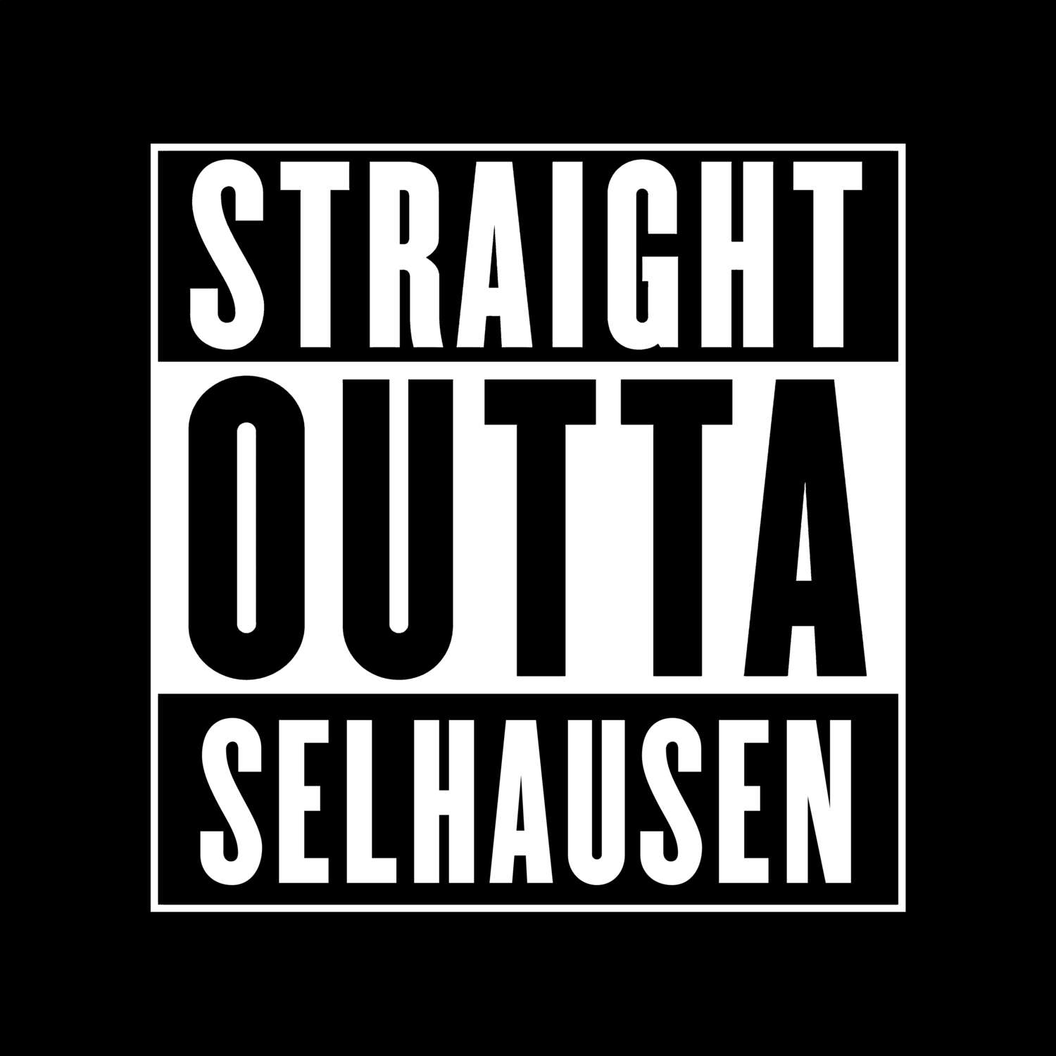 T-Shirt »Straight Outta« für den Ort »Selhausen«