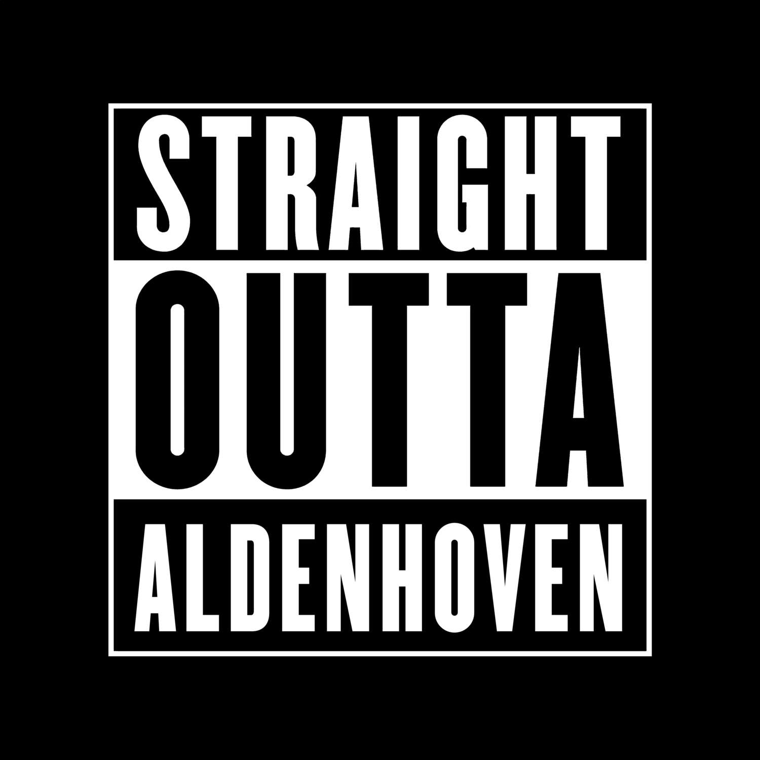 Aldenhoven T-Shirt »Straight Outta«