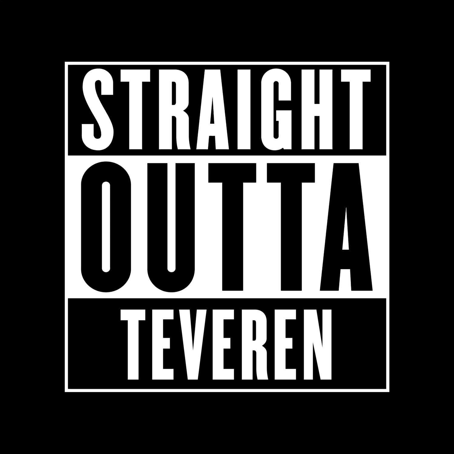 T-Shirt »Straight Outta« für den Ort »Teveren«