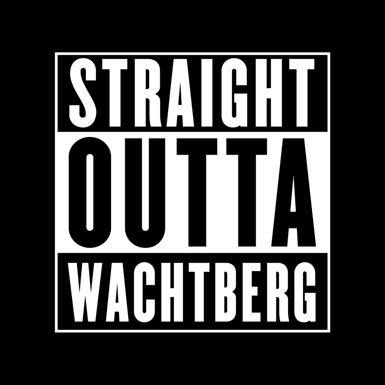 Wachtberg T-Shirt »Straight Outta«
