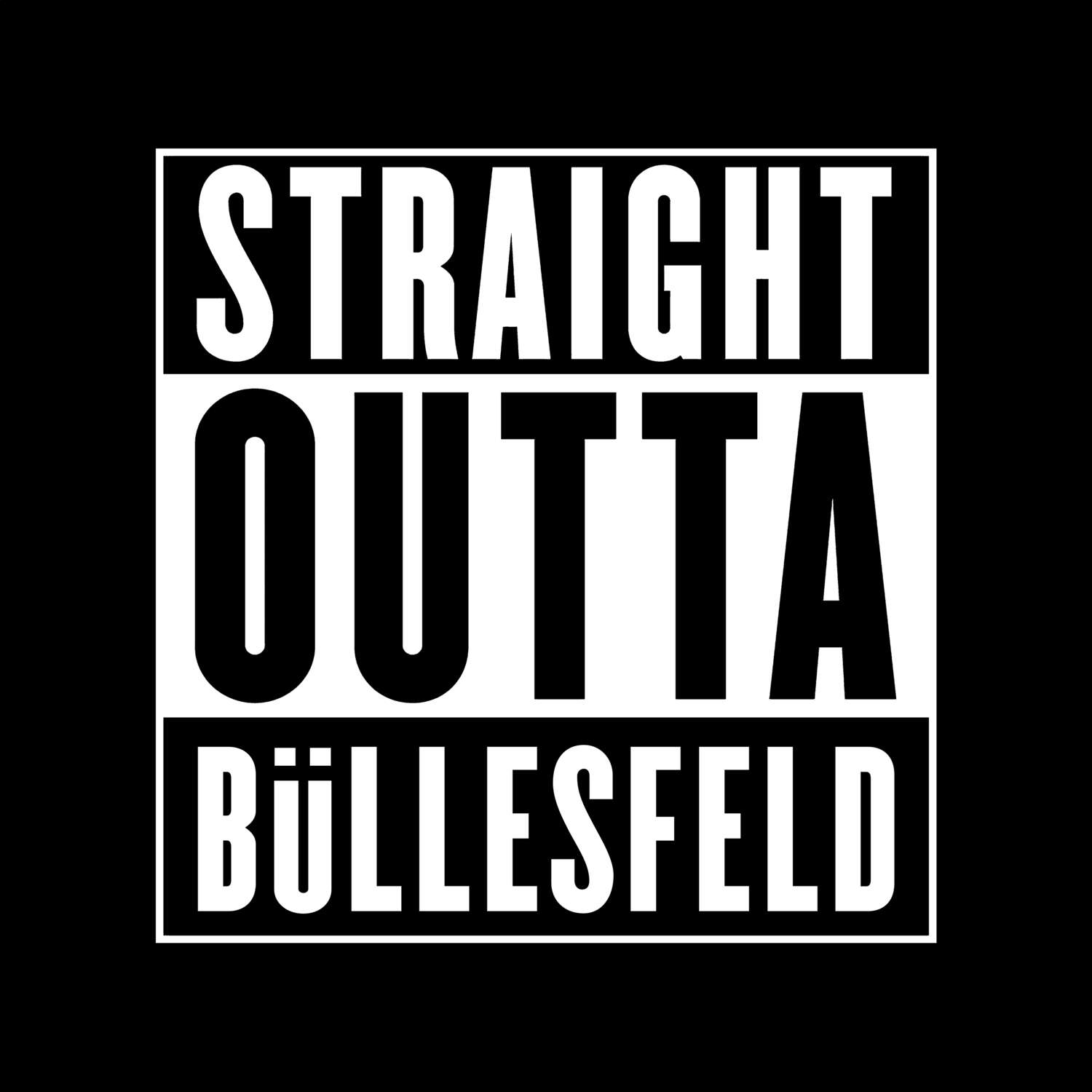 T-Shirt »Straight Outta« für den Ort »Büllesfeld«