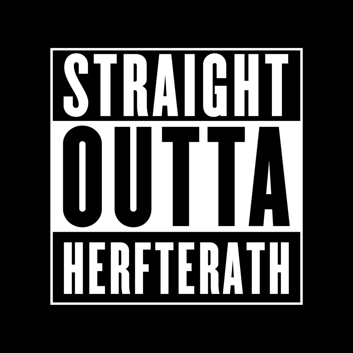 T-Shirt »Straight Outta« für den Ort »Herfterath«