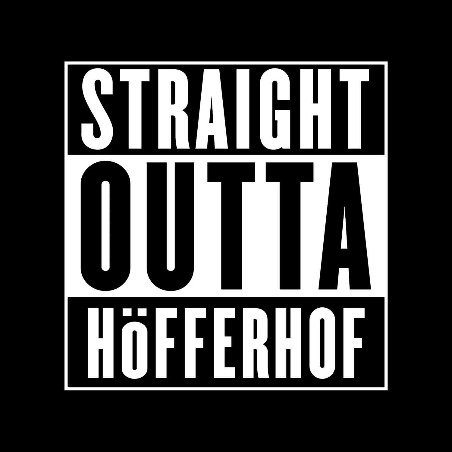 Höfferhof T-Shirt »Straight Outta«