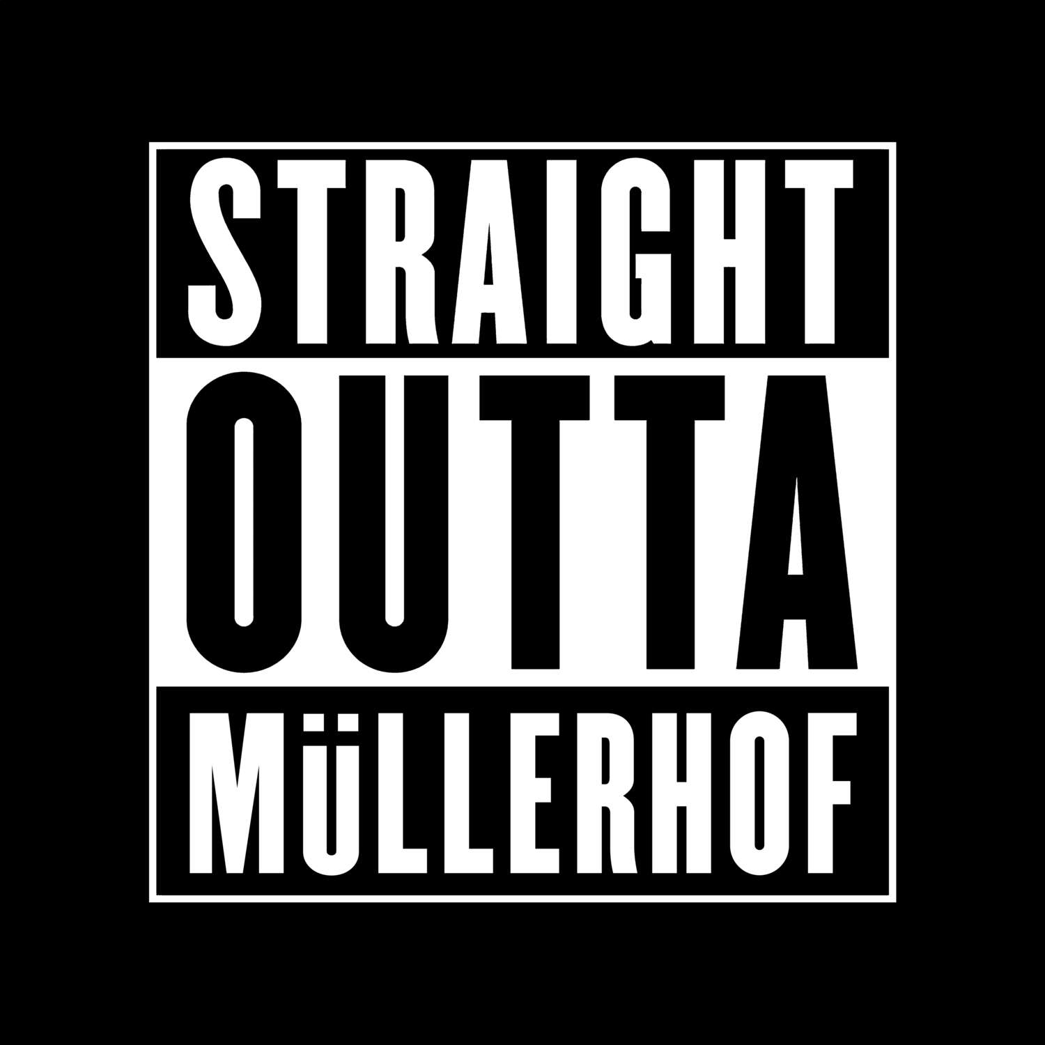 T-Shirt »Straight Outta« für den Ort »Müllerhof«