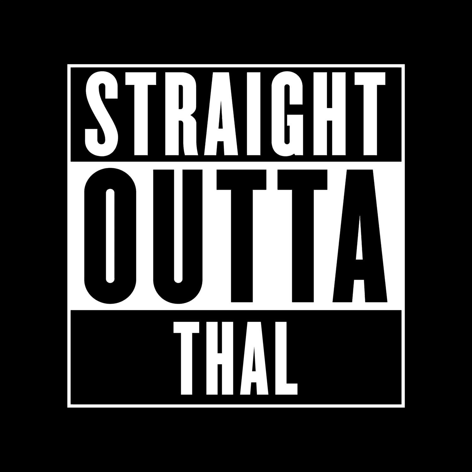 T-Shirt »Straight Outta« für den Ort »Thal«