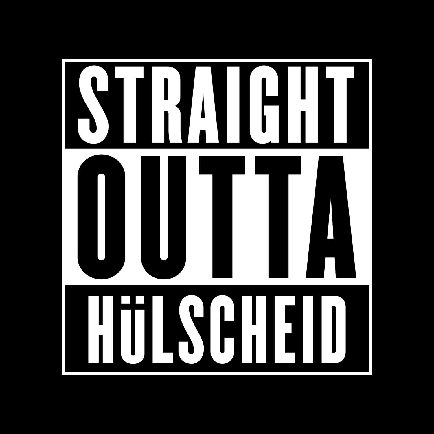 T-Shirt »Straight Outta« für den Ort »Hülscheid«