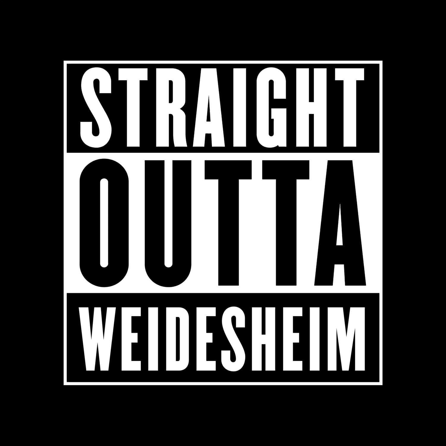 T-Shirt »Straight Outta« für den Ort »Weidesheim«