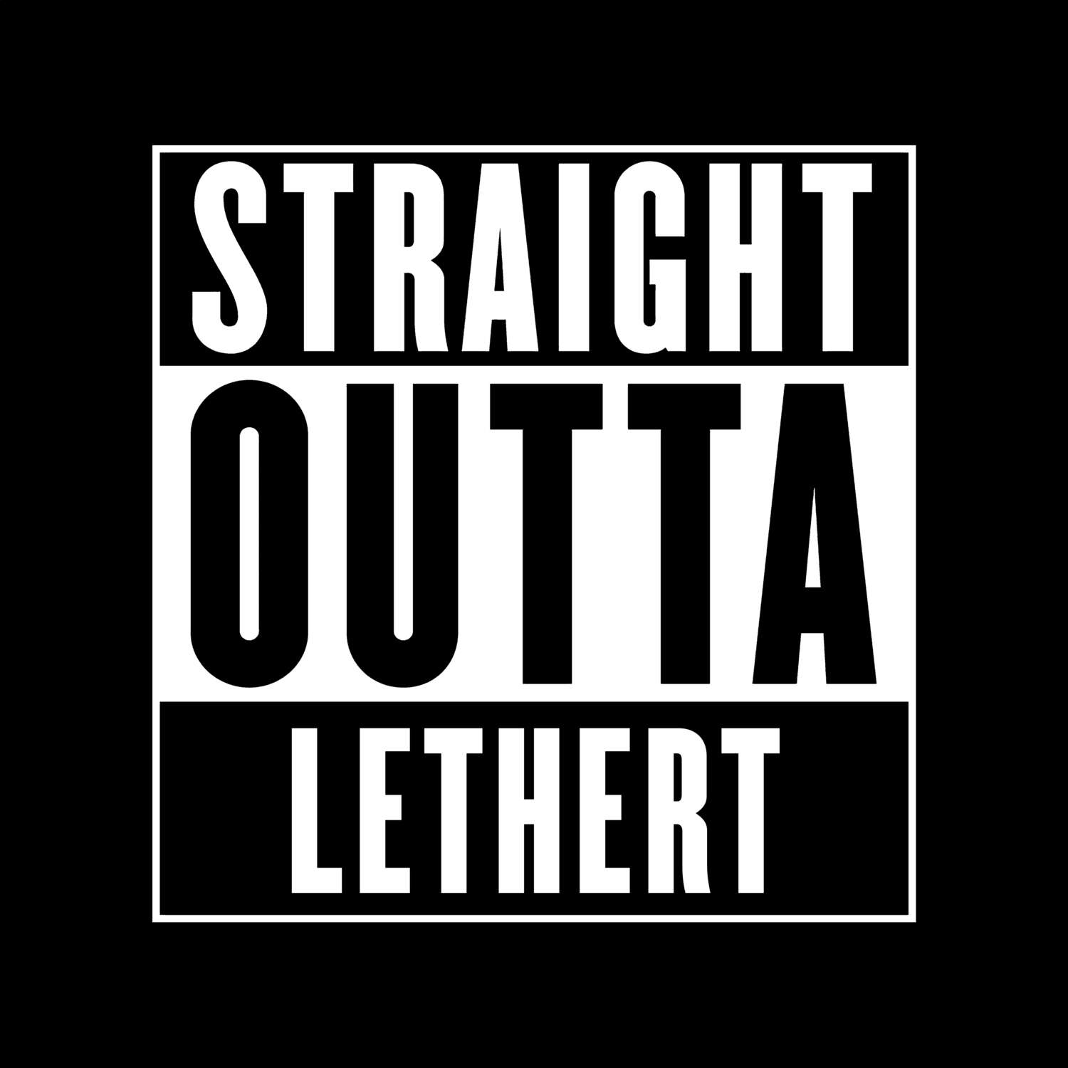 T-Shirt »Straight Outta« für den Ort »Lethert«