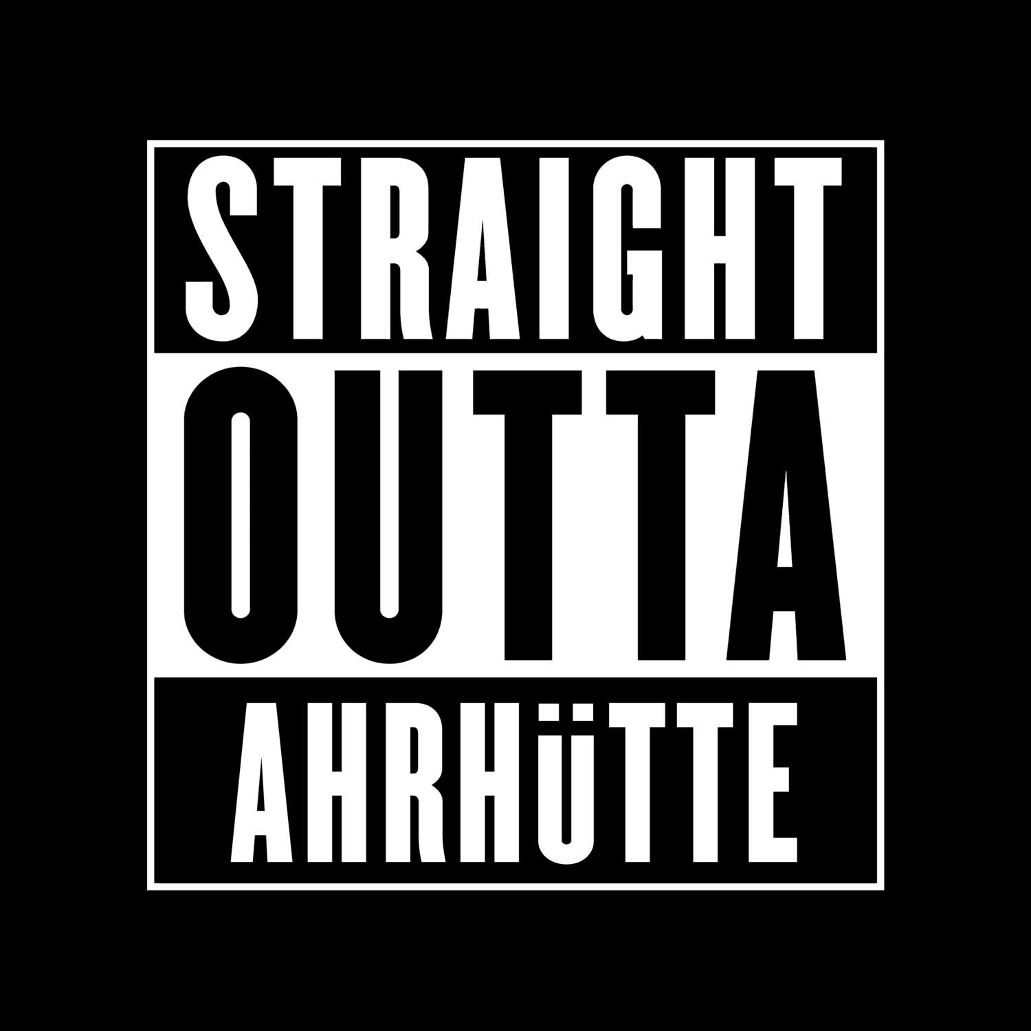 Ahrhütte T-Shirt »Straight Outta«