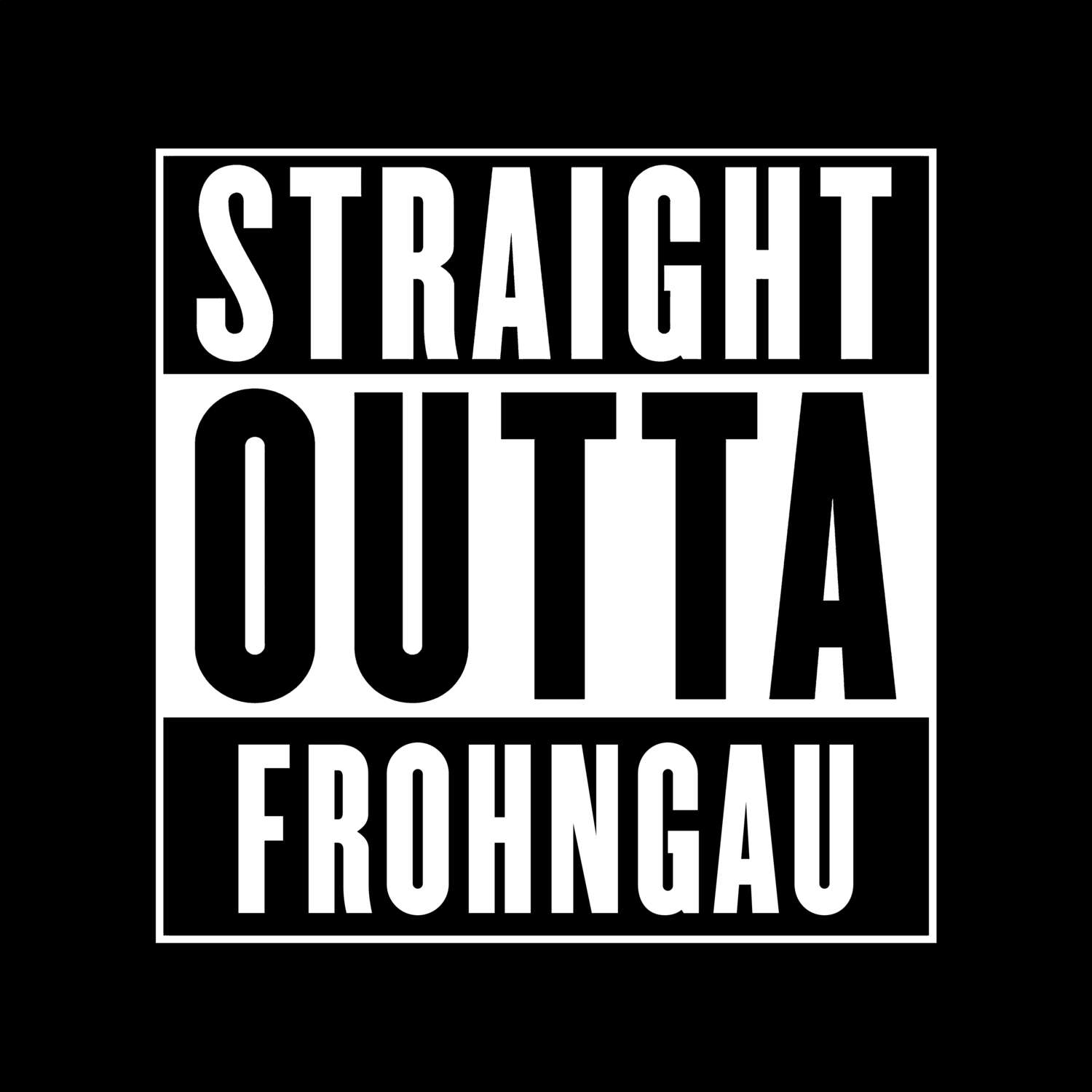 Frohngau T-Shirt »Straight Outta«