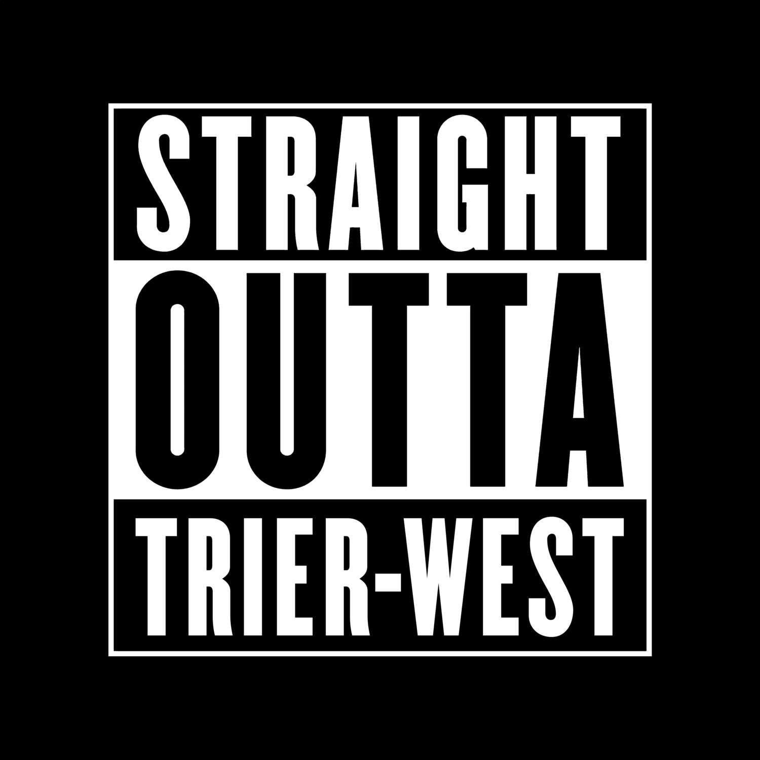 T-Shirt »Straight Outta« für den Ort »Trier-West«