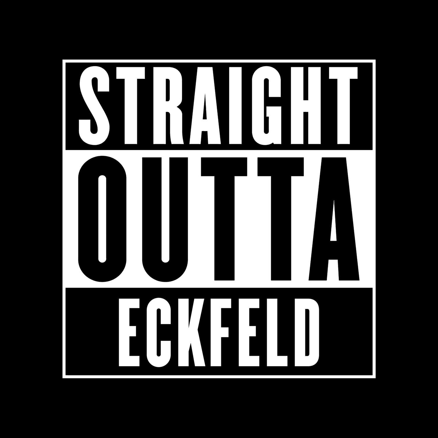 T-Shirt »Straight Outta« für den Ort »Eckfeld«