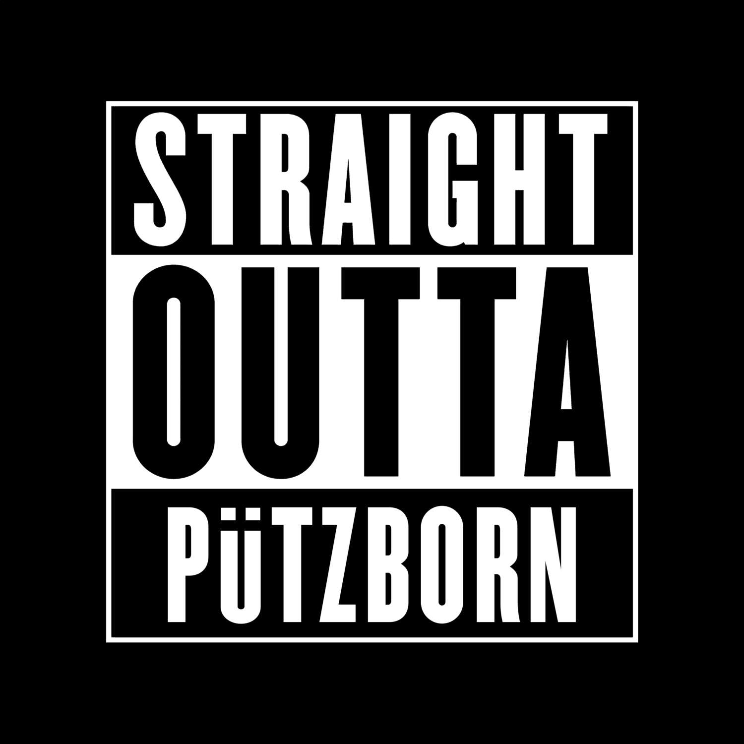 Pützborn T-Shirt »Straight Outta«