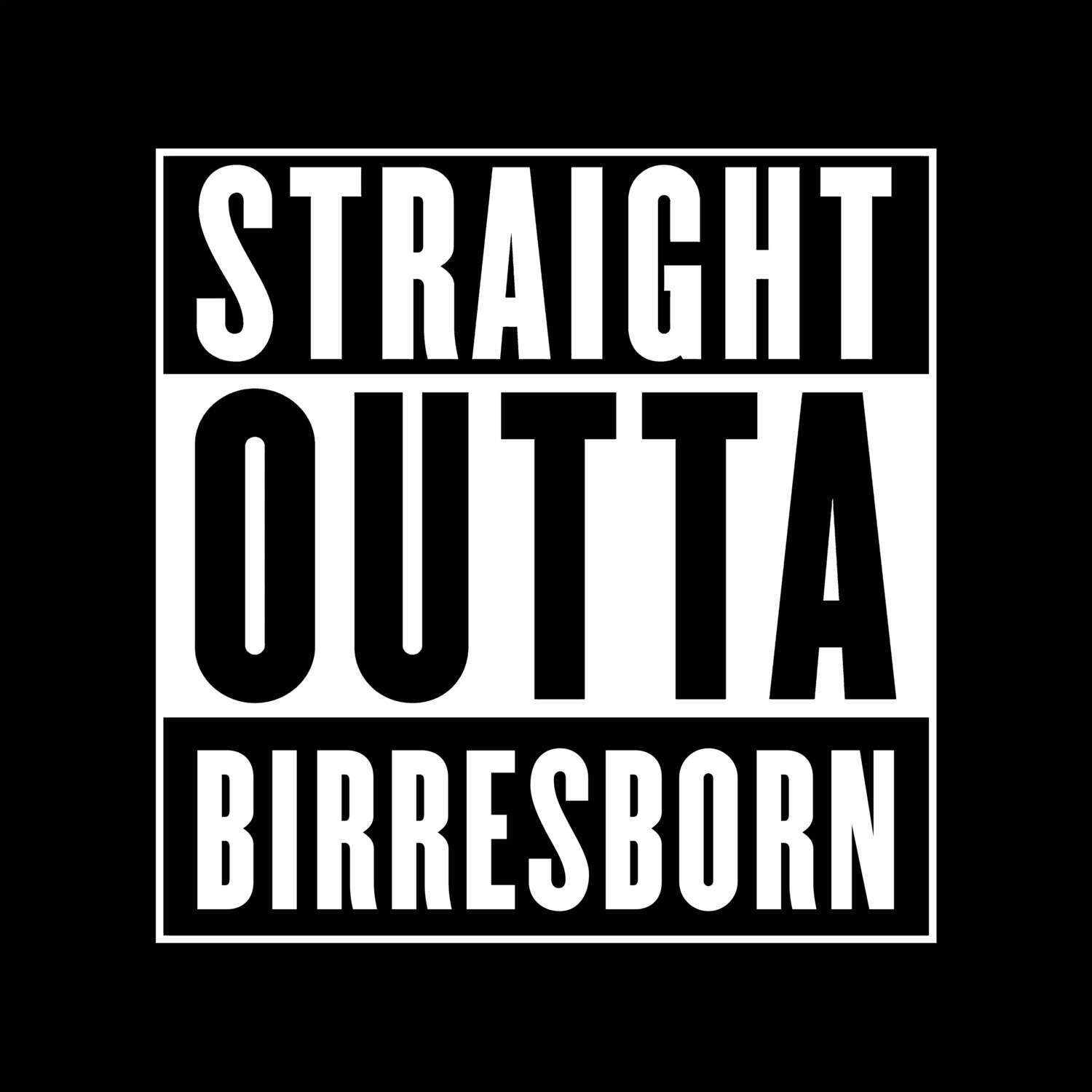 T-Shirt »Straight Outta« für den Ort »Birresborn«