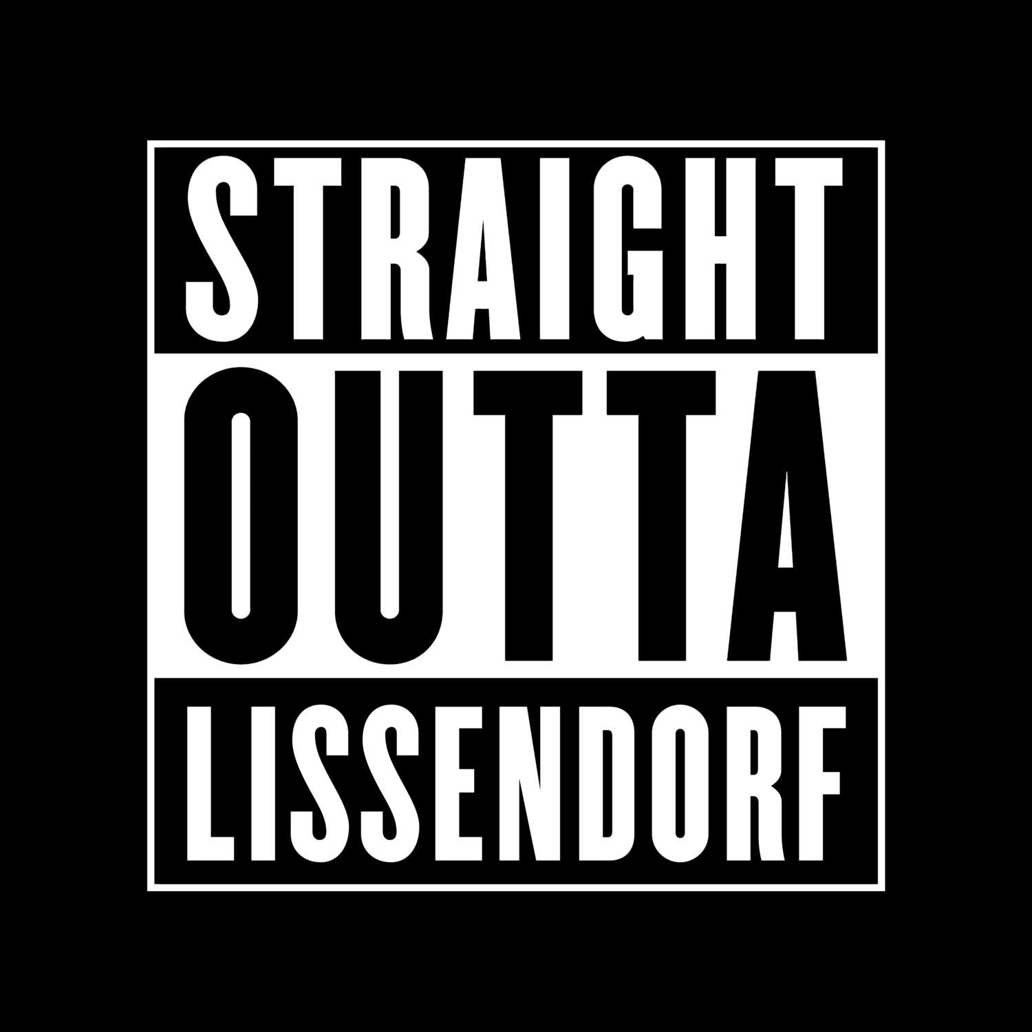 T-Shirt »Straight Outta« für den Ort »Lissendorf«