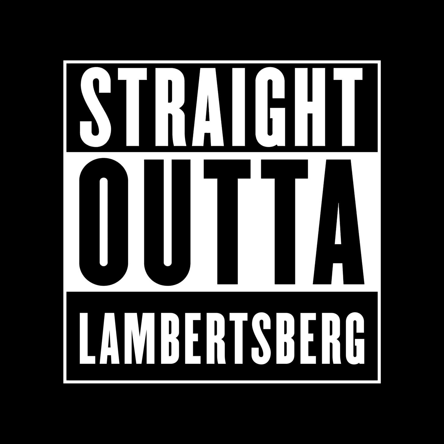 Lambertsberg T-Shirt »Straight Outta«