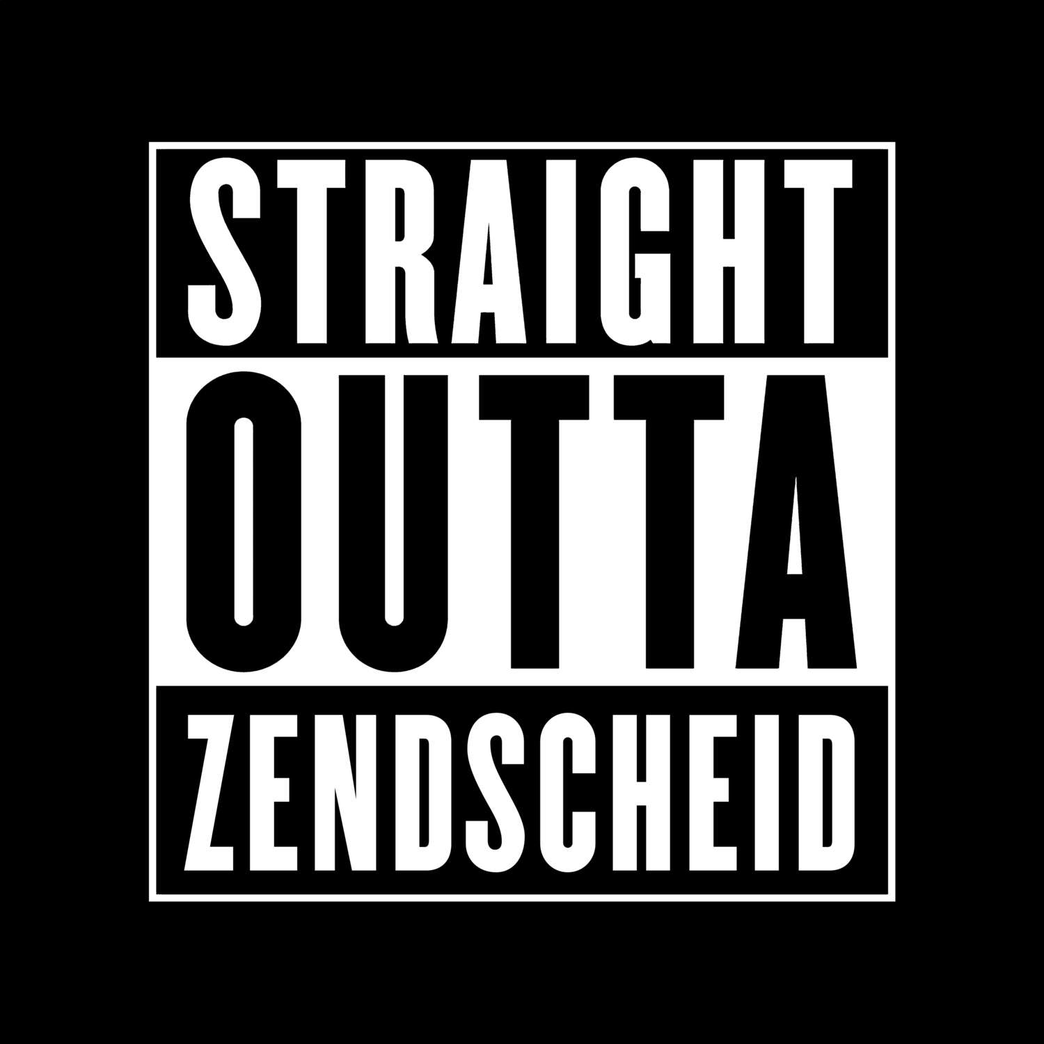 T-Shirt »Straight Outta« für den Ort »Zendscheid«