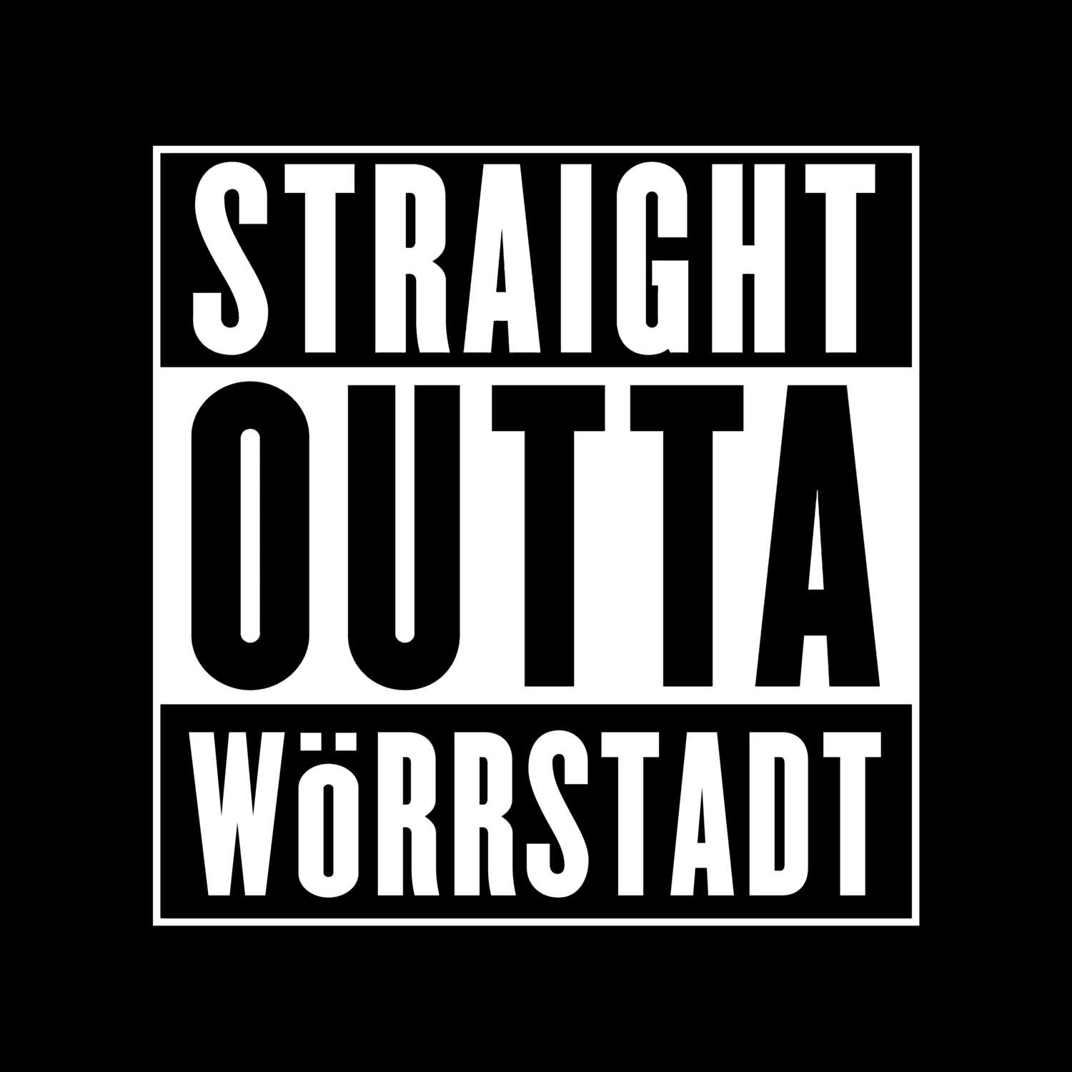 T-Shirt »Straight Outta« für den Ort »Wörrstadt«