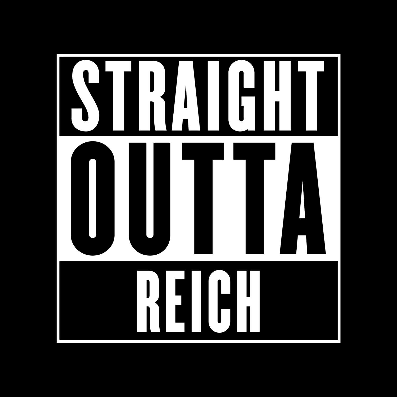 T-Shirt »Straight Outta« für den Ort »Reich«