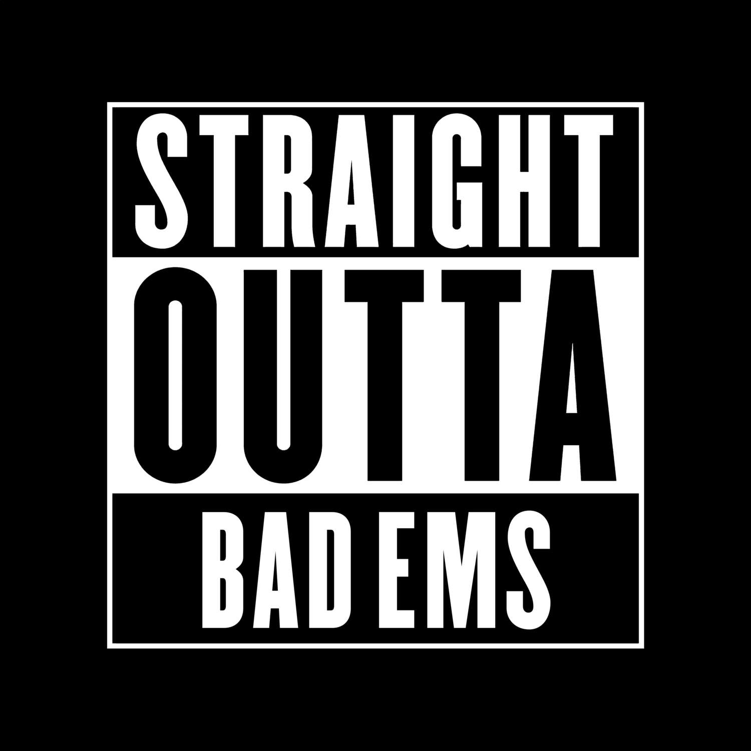 T-Shirt »Straight Outta« für den Ort »Bad Ems«