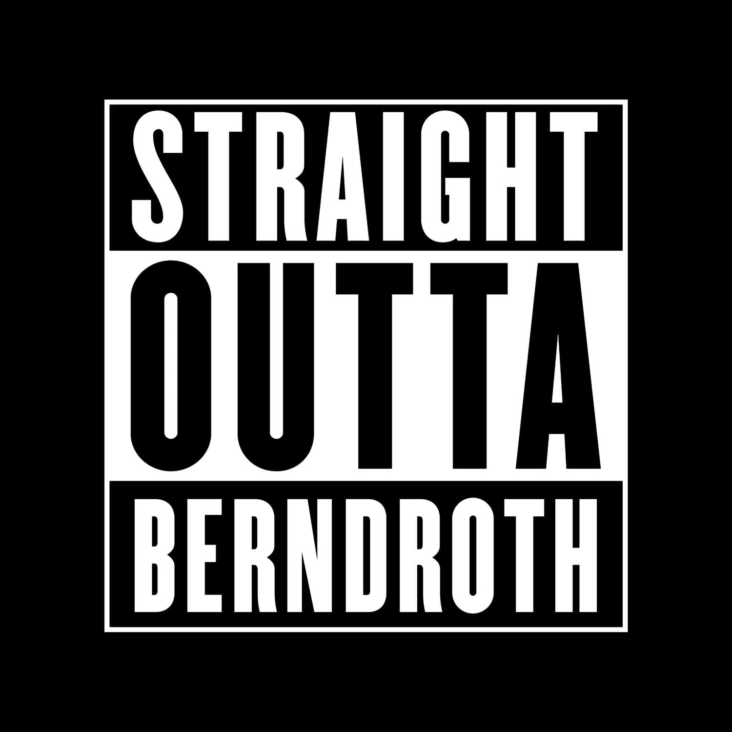 Berndroth T-Shirt »Straight Outta«