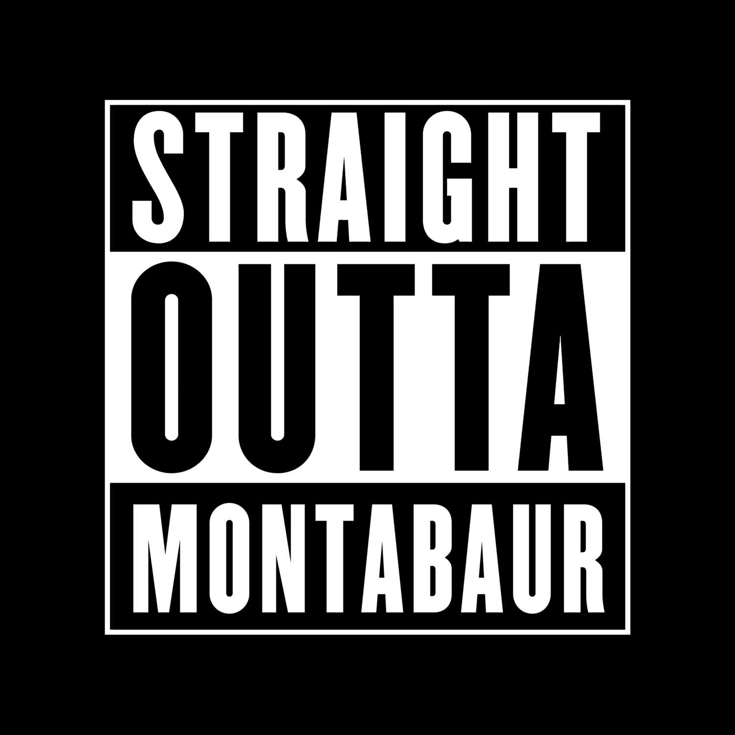 T-Shirt »Straight Outta« für den Ort »Montabaur«