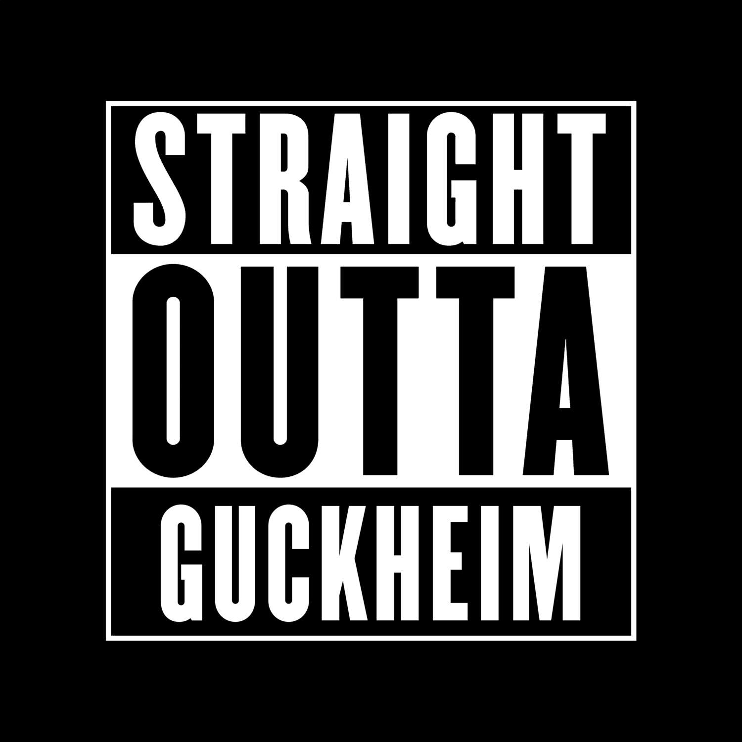 Guckheim T-Shirt »Straight Outta«