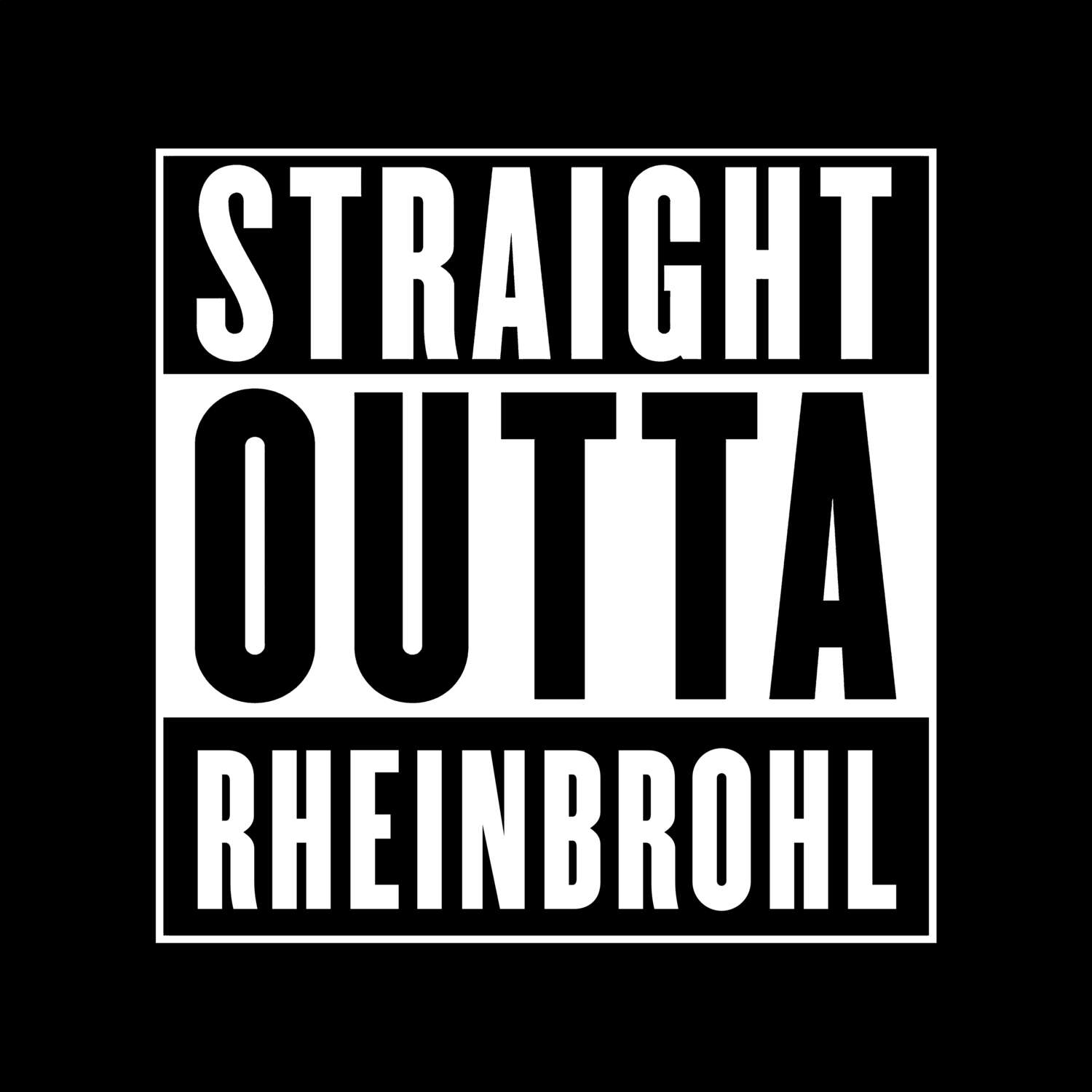 Rheinbrohl T-Shirt »Straight Outta«