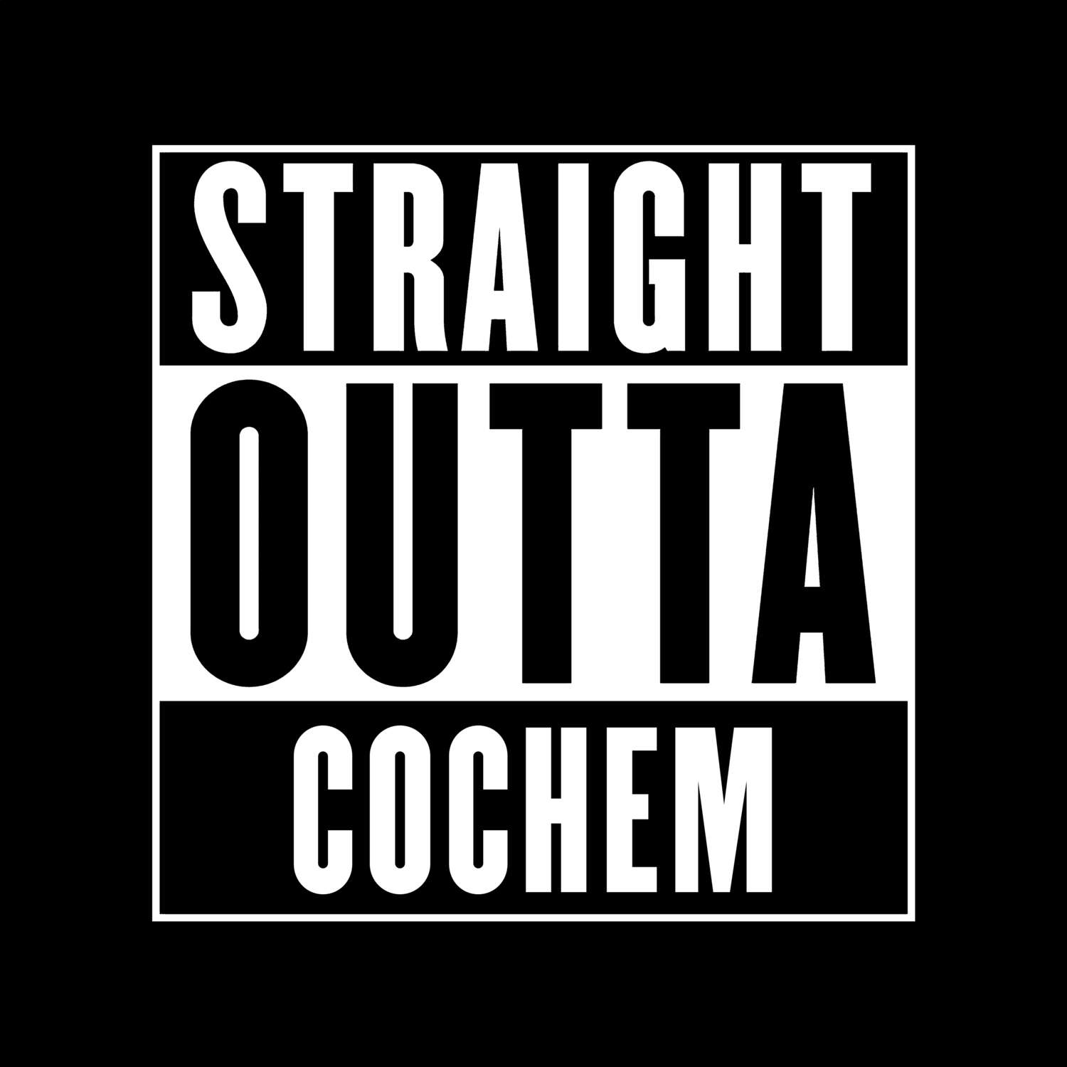 T-Shirt »Straight Outta« für den Ort »Cochem«