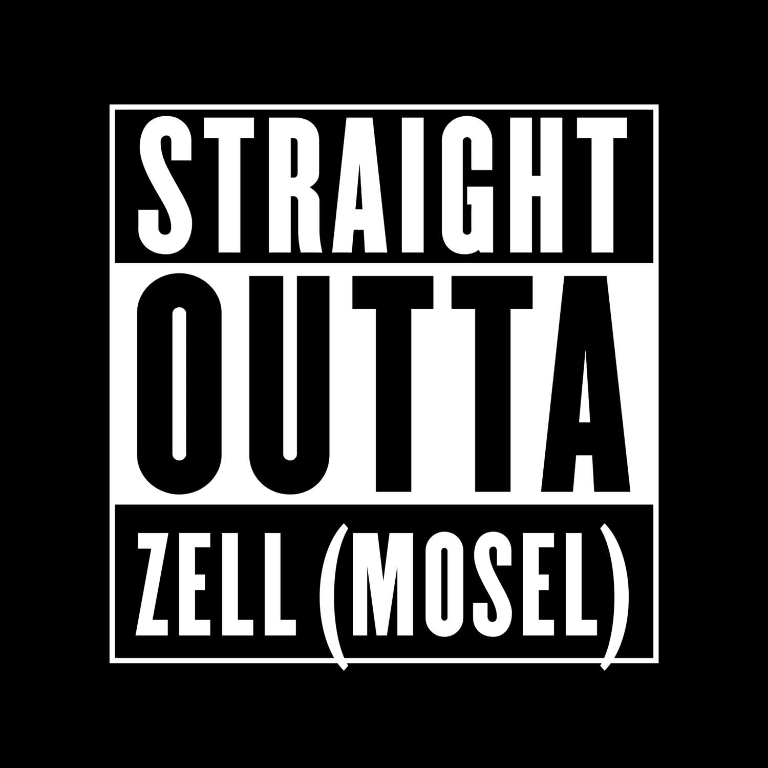 Zell (Mosel) T-Shirt »Straight Outta«