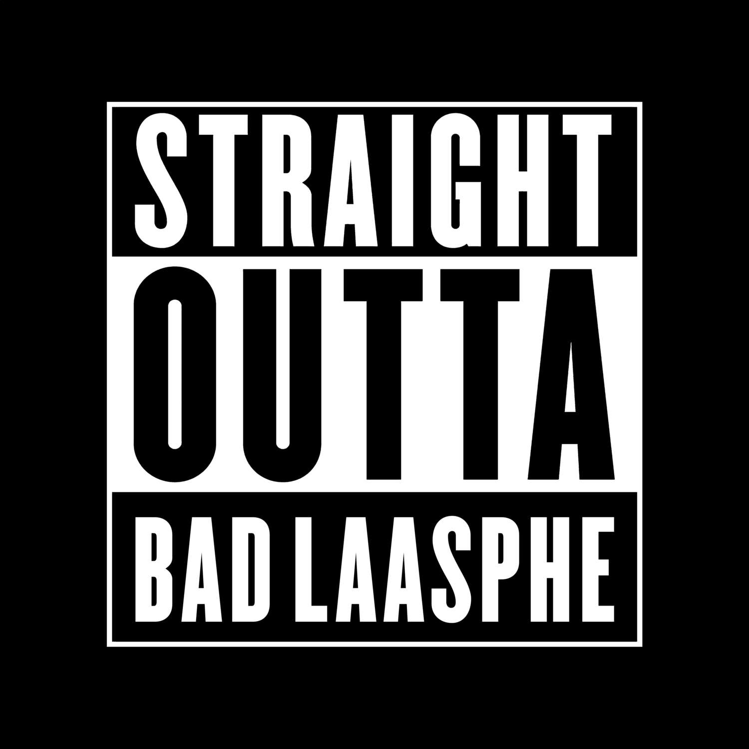 T-Shirt »Straight Outta« für den Ort »Bad Laasphe«