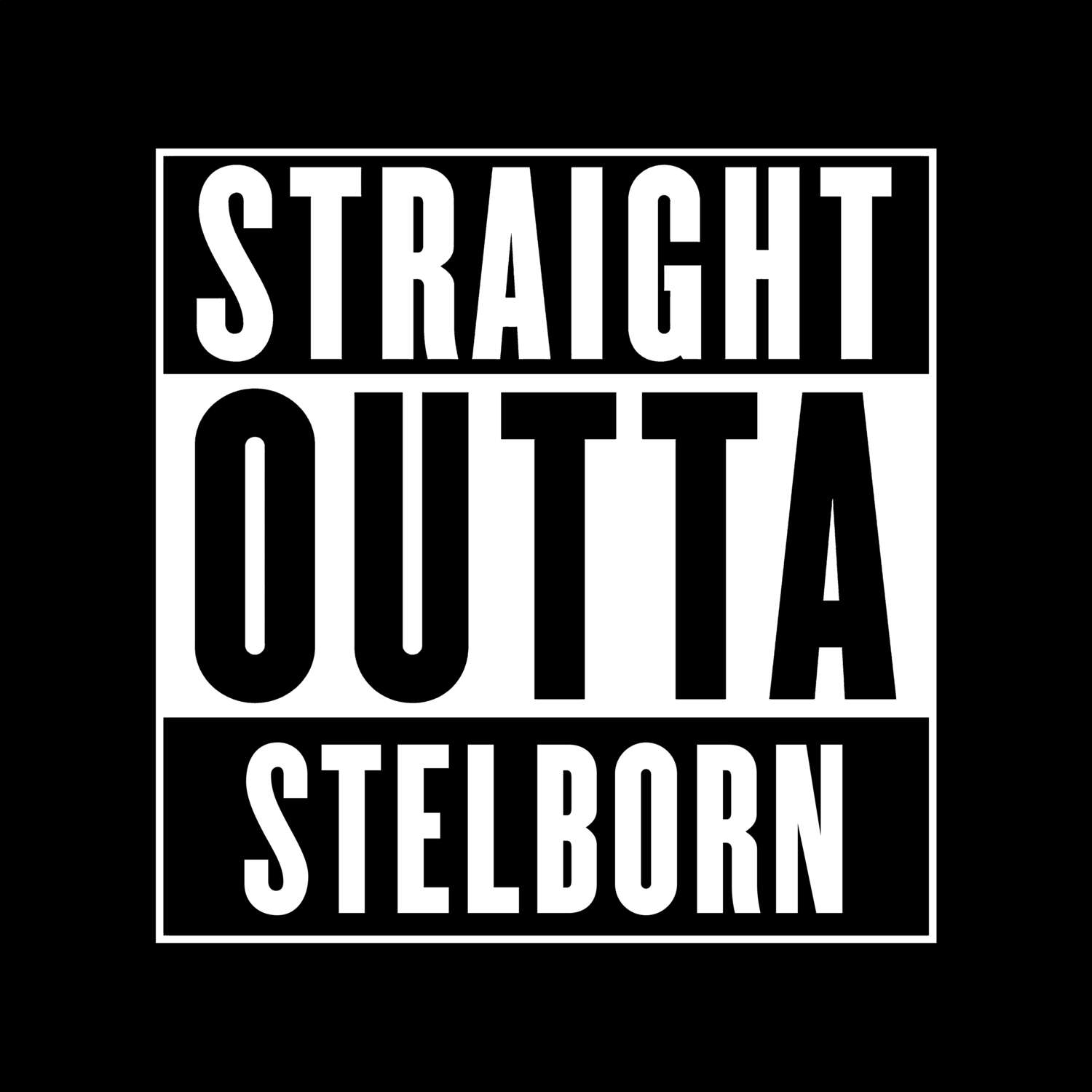 T-Shirt »Straight Outta« für den Ort »Stelborn«